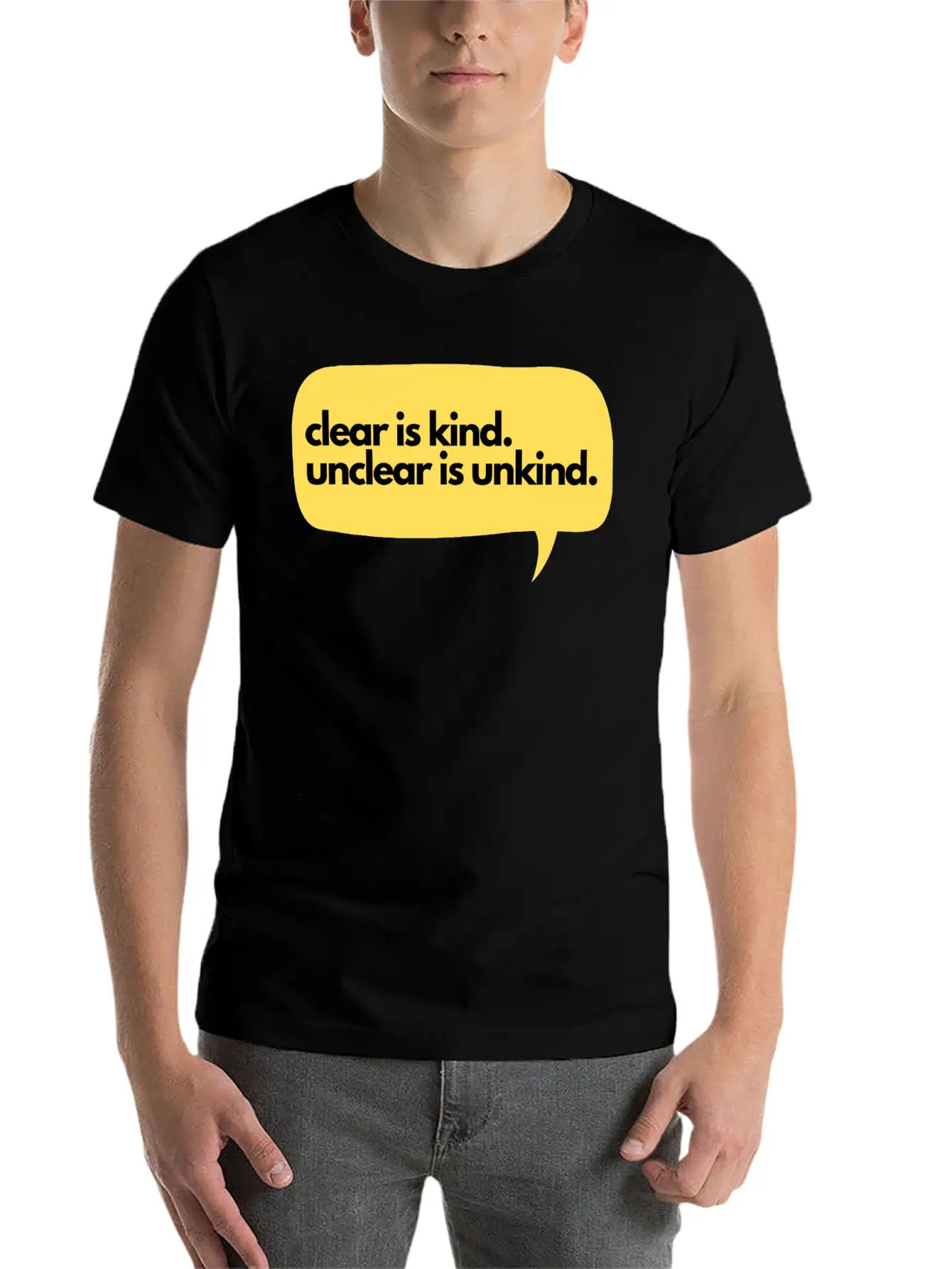 Clear Is Kind Stylish Everyday T-Shirt – Unisex Basic Cotton Tee
