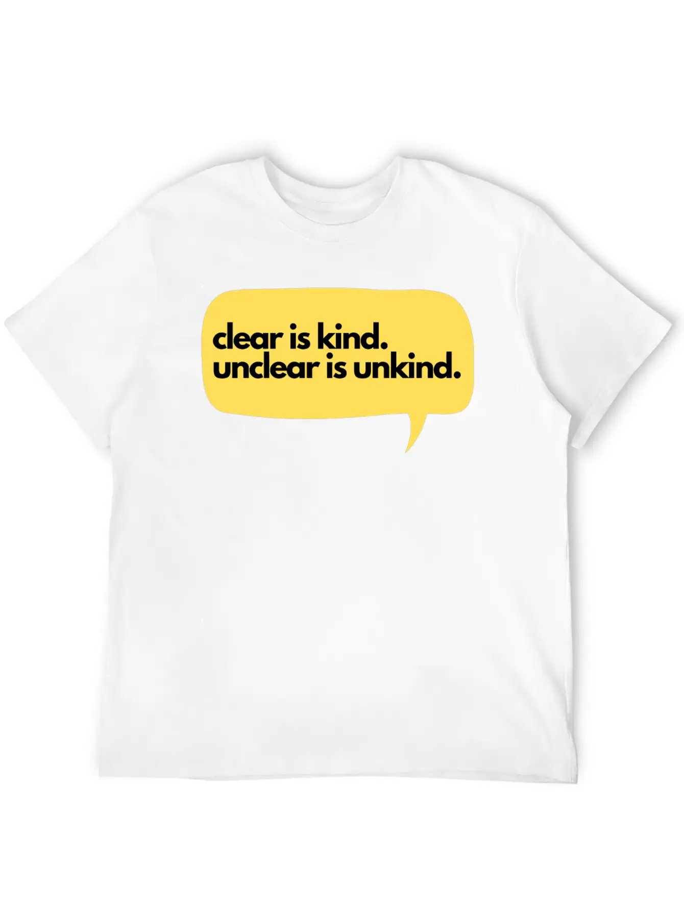 Clear Is Kind Stylish Everyday T-Shirt – Unisex Basic Cotton Tee