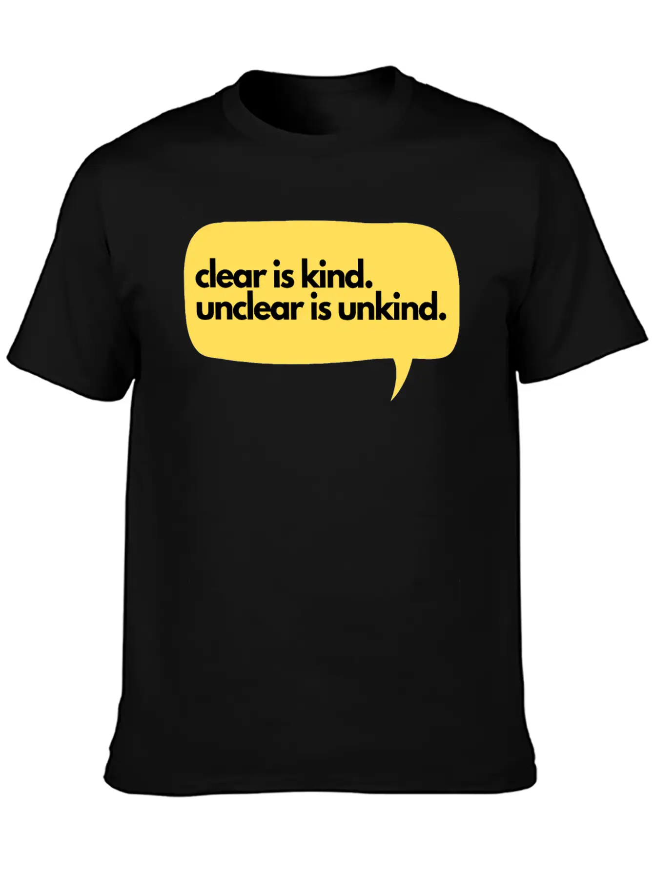 Clear Is Kind Stylish Everyday T-Shirt – Unisex Basic Cotton Tee