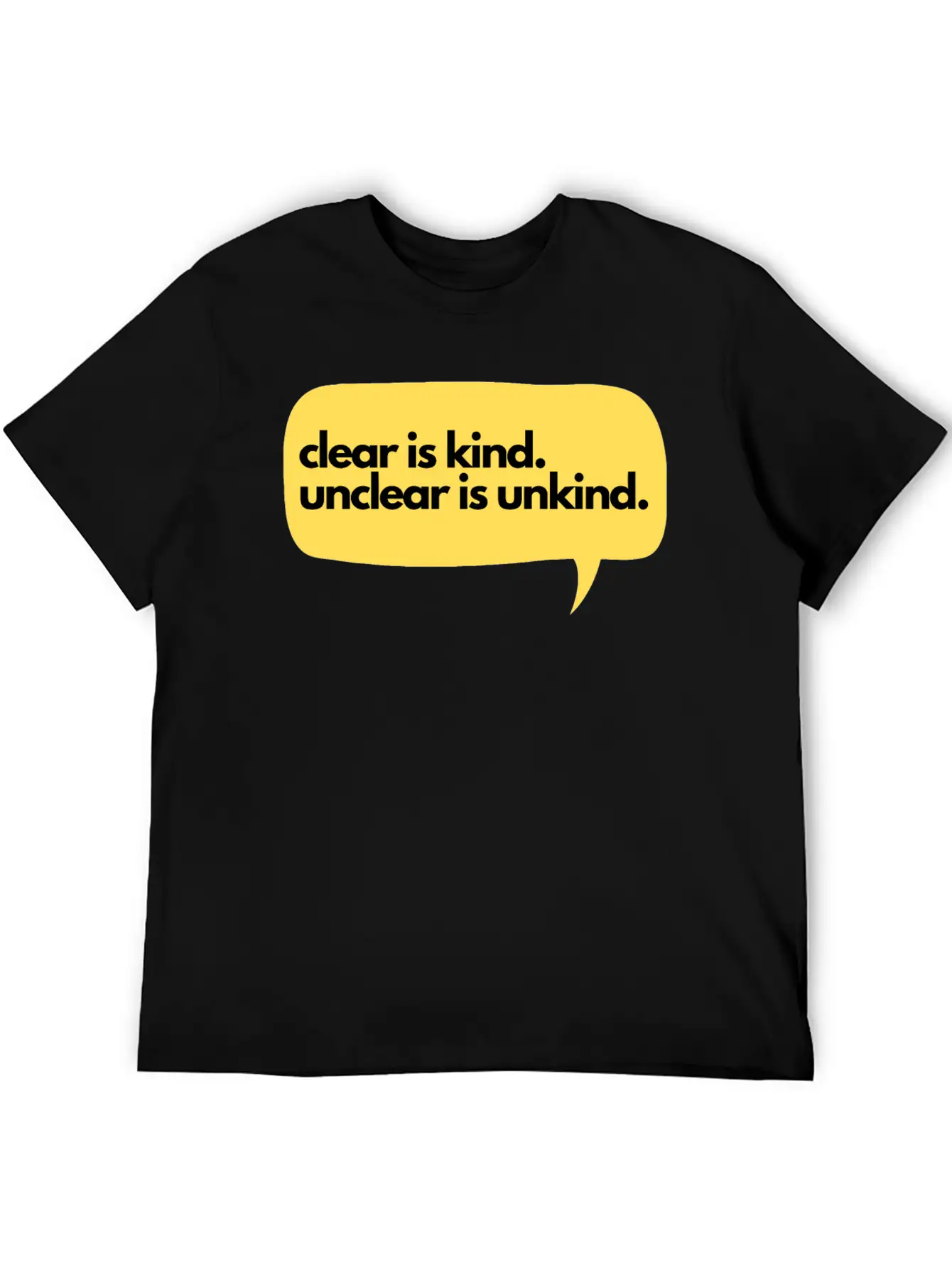 Clear Is Kind Stylish Everyday T-Shirt – Unisex Basic Cotton Tee