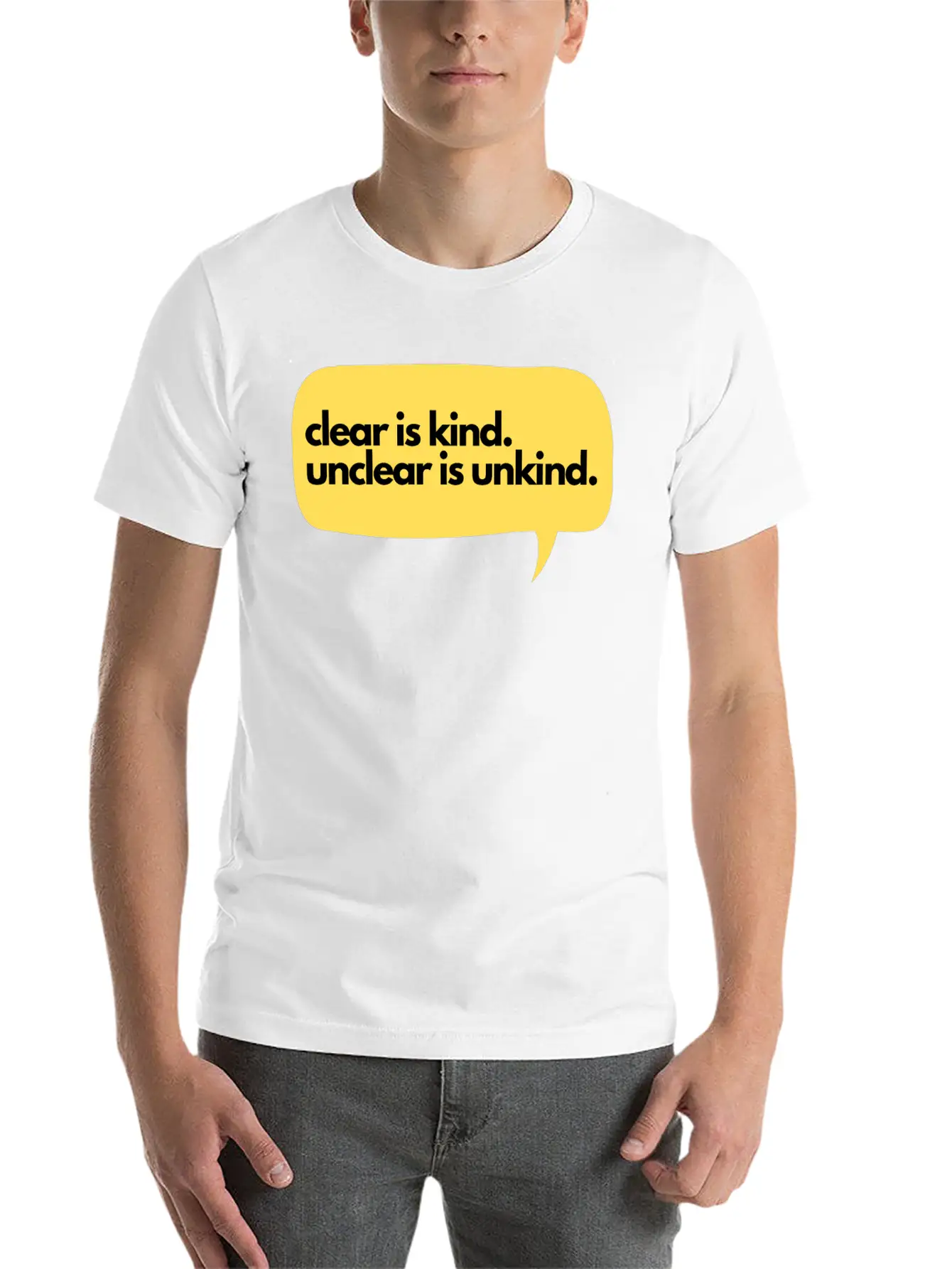 Clear Is Kind Stylish Everyday T-Shirt – Unisex Basic Cotton Tee