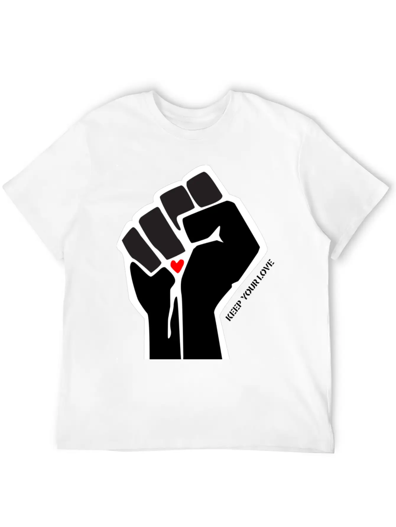Clenched Fist Motif "Keep Your Love" Stylish Everyday T-Shirt – Unisex Basic Cotton Tee