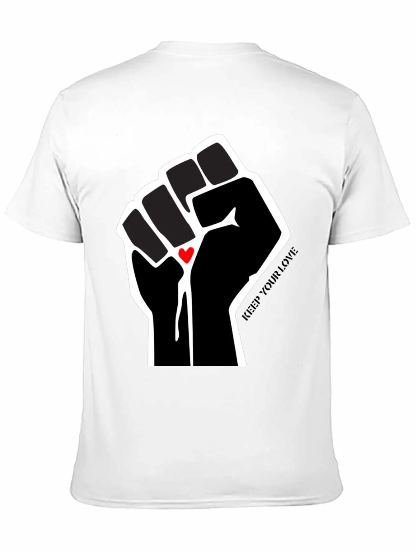 Clenched Fist Motif "Keep Your Love" Stylish Everyday T-Shirt – Unisex Basic Cotton Tee