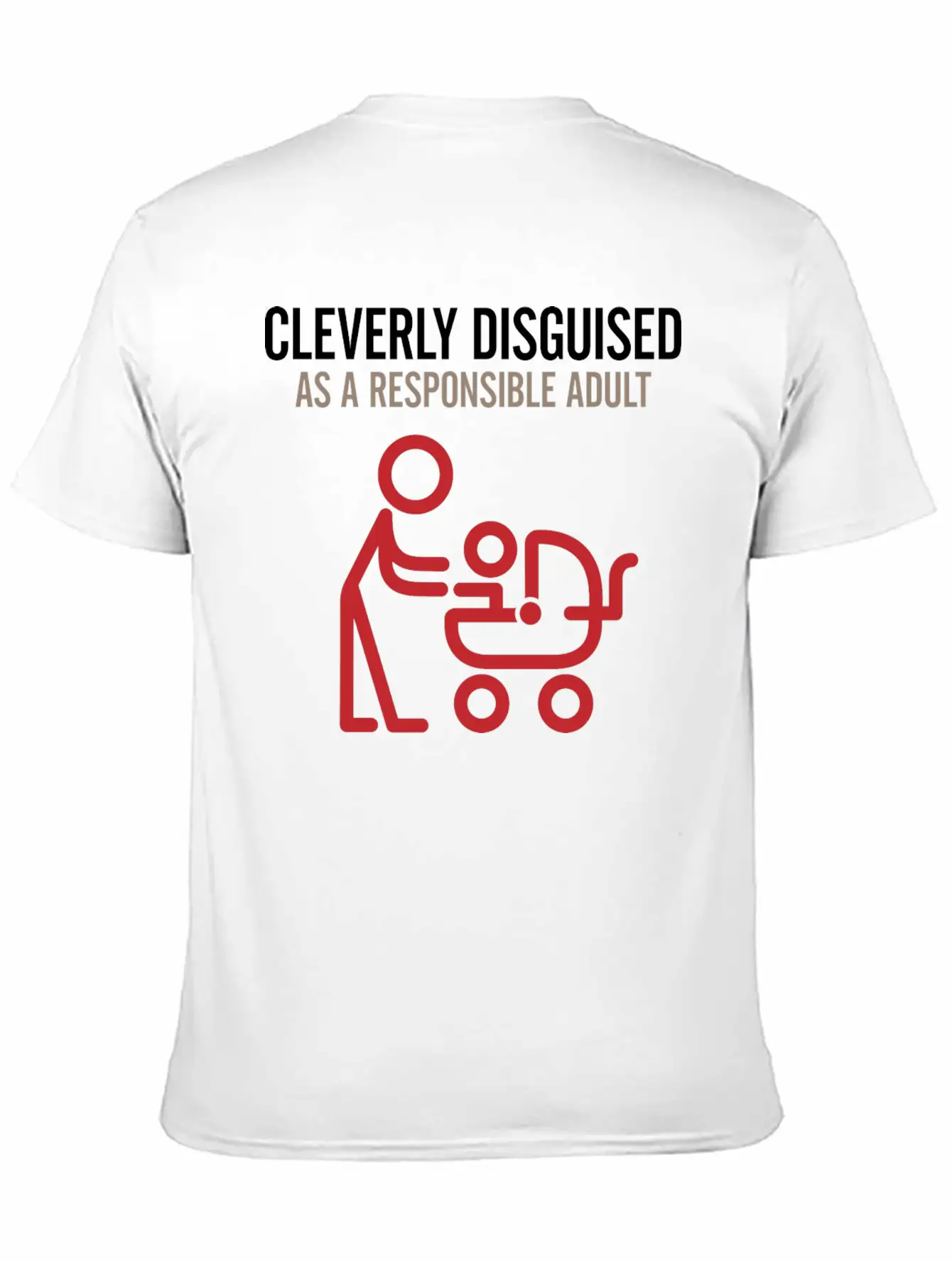 Cleverly Disguised As A Reasonable Adult. Unisex Short Sleeve Soft Cotton T-Shirt – Casual Everyday Wear