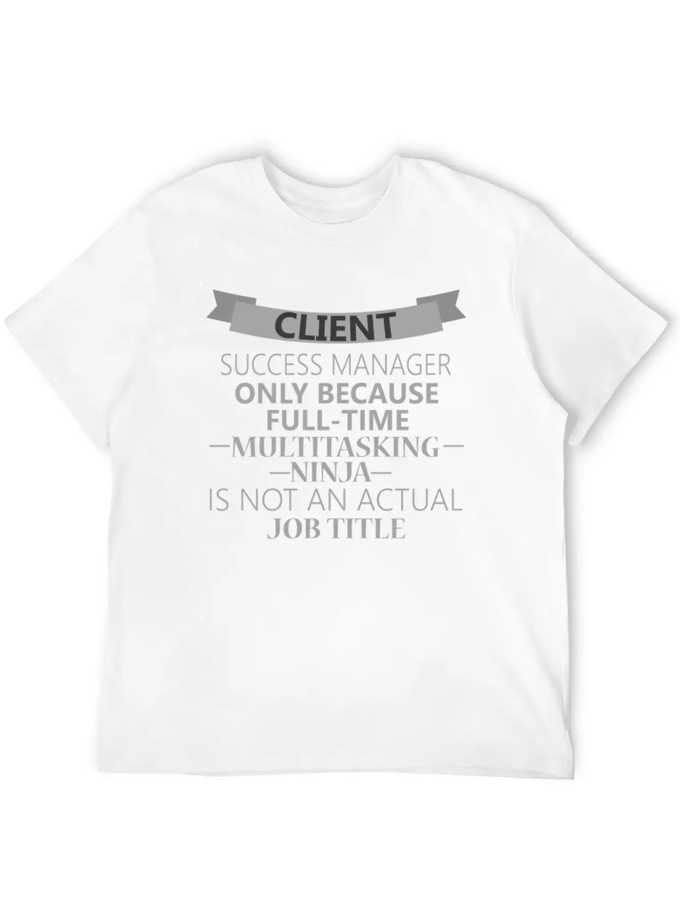 Client Success Manager - Client Success Manager - Timeless Short Sleeve Tee – Comfy And Minimalist Design