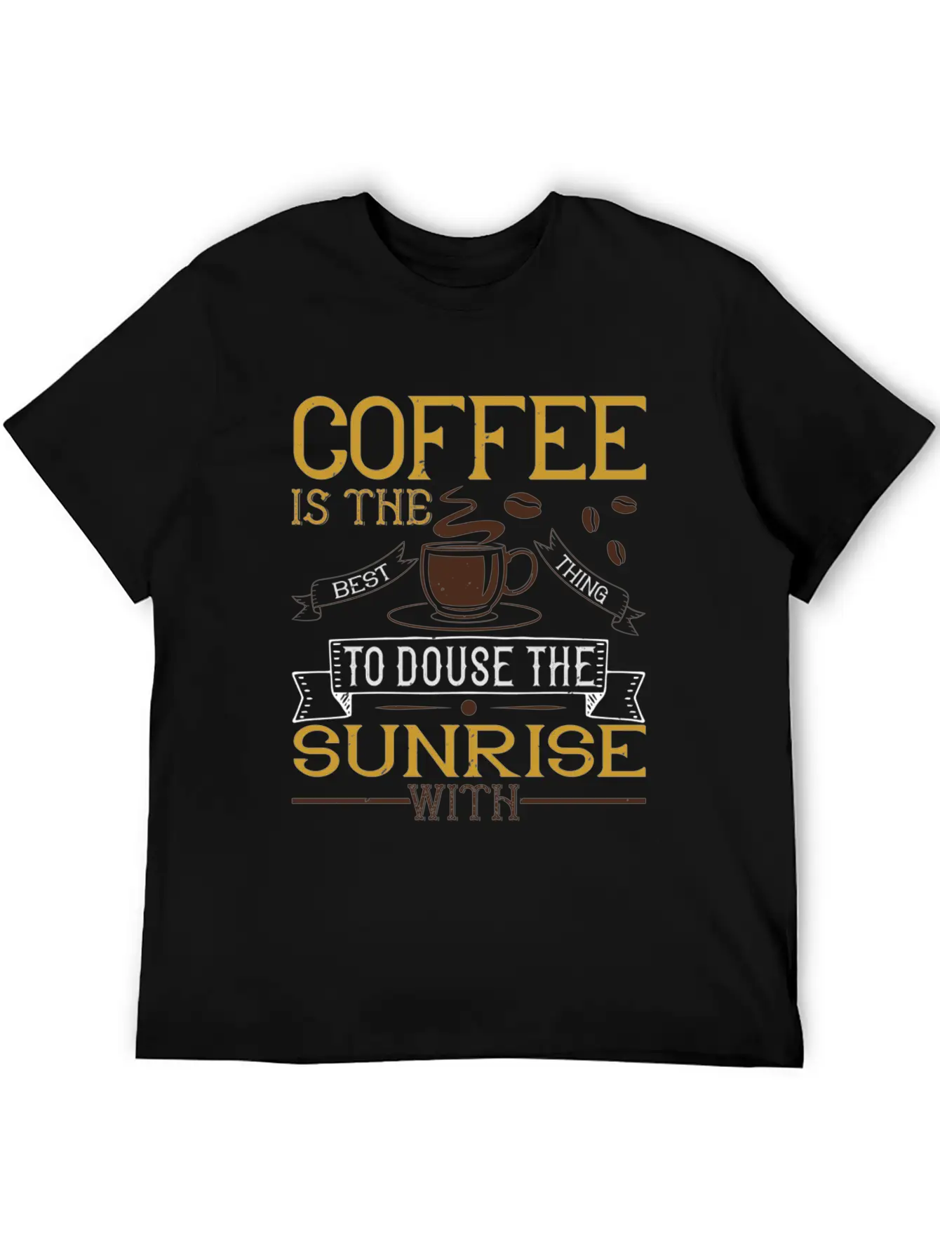 Coffee Is The Best Thing To Douse The Sunrise Essential Unisex Summer Tee – Soft Cotton Casual Fit