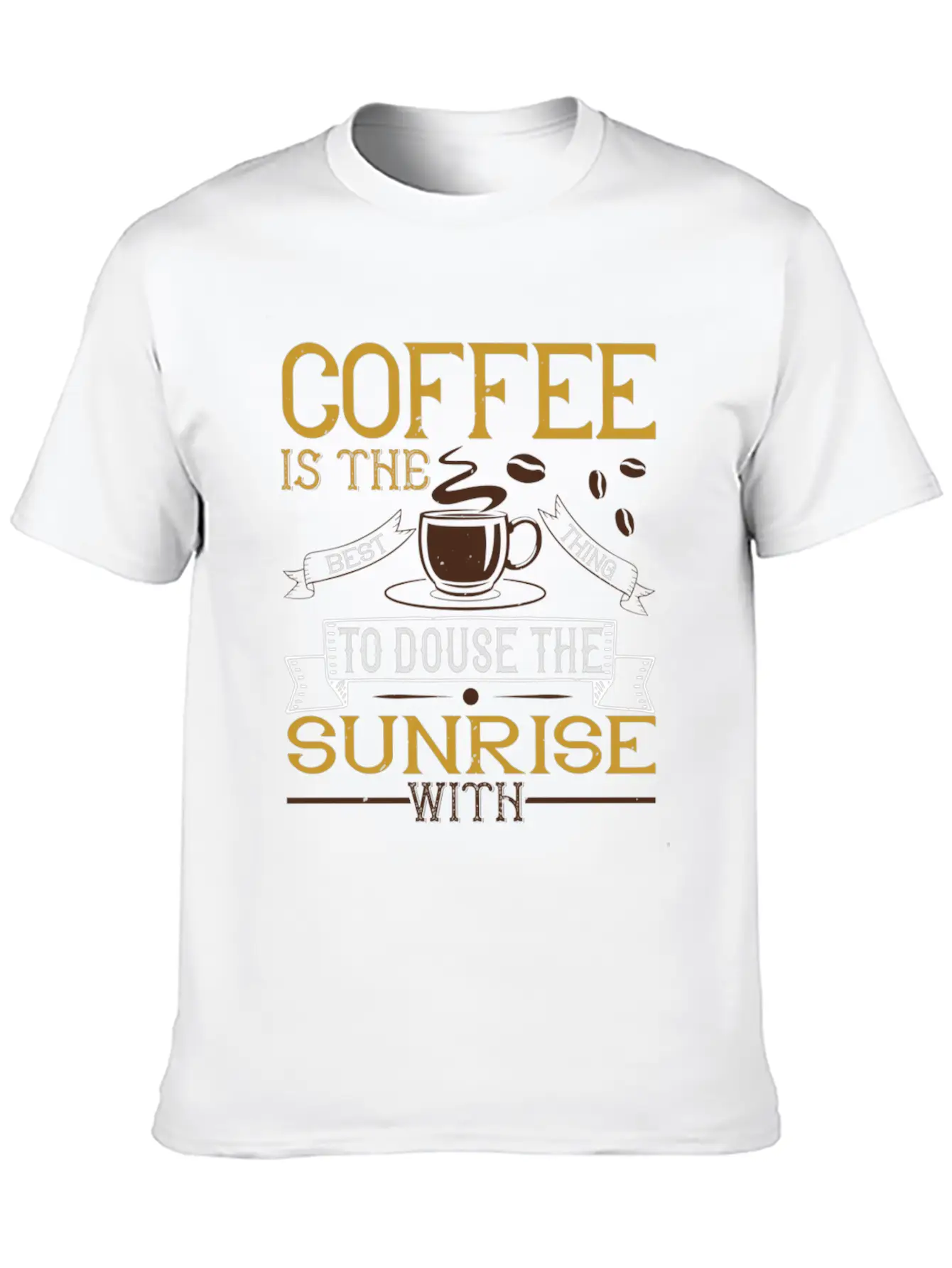 Coffee Is The Best Thing To Douse The Sunrise Essential Unisex Summer Tee – Soft Cotton Casual Fit