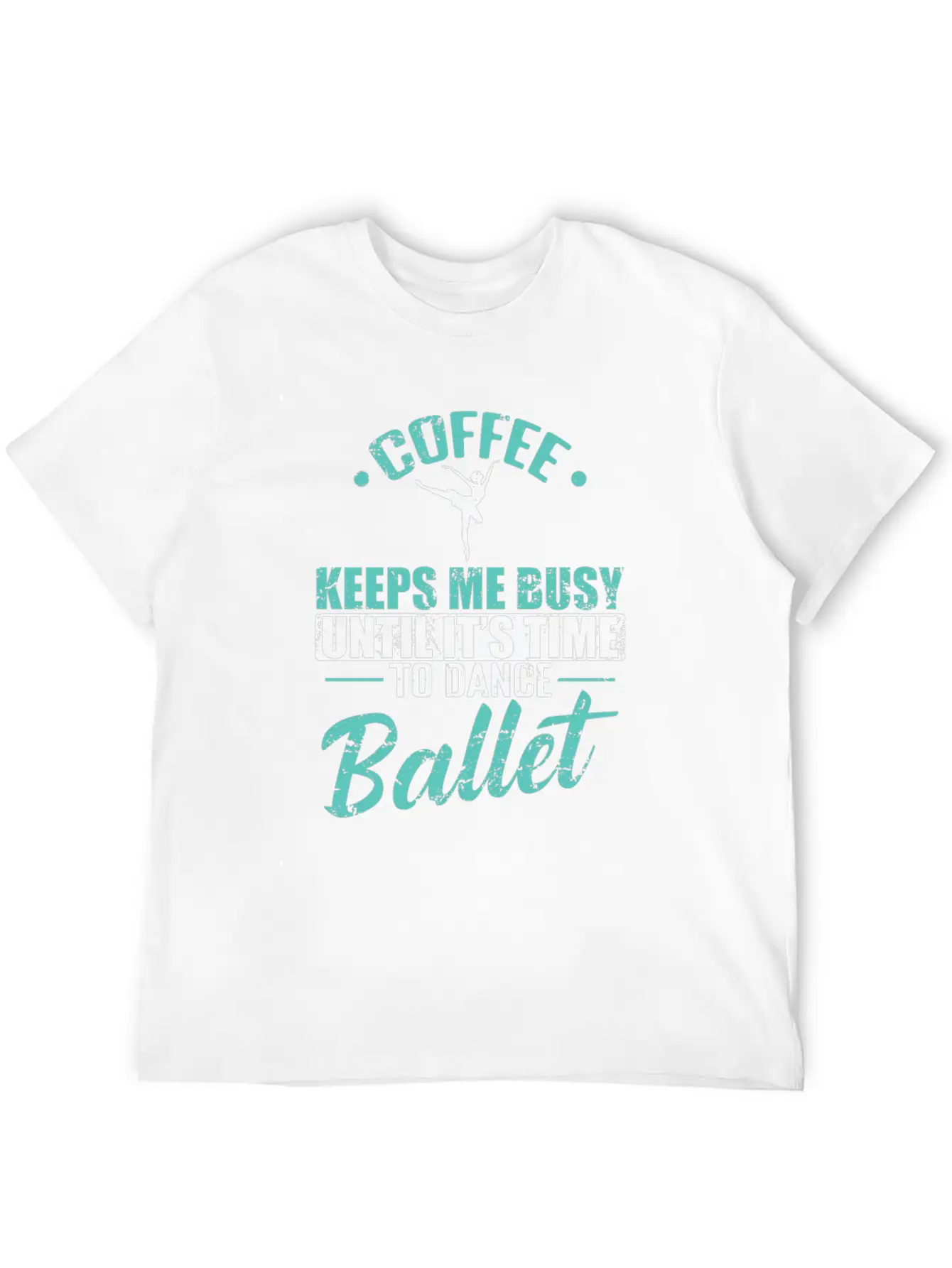 Coffee Keeps Me Busy Time To Dance Ballet Timeless Short Sleeve Tee – Comfy And Minimalist Design