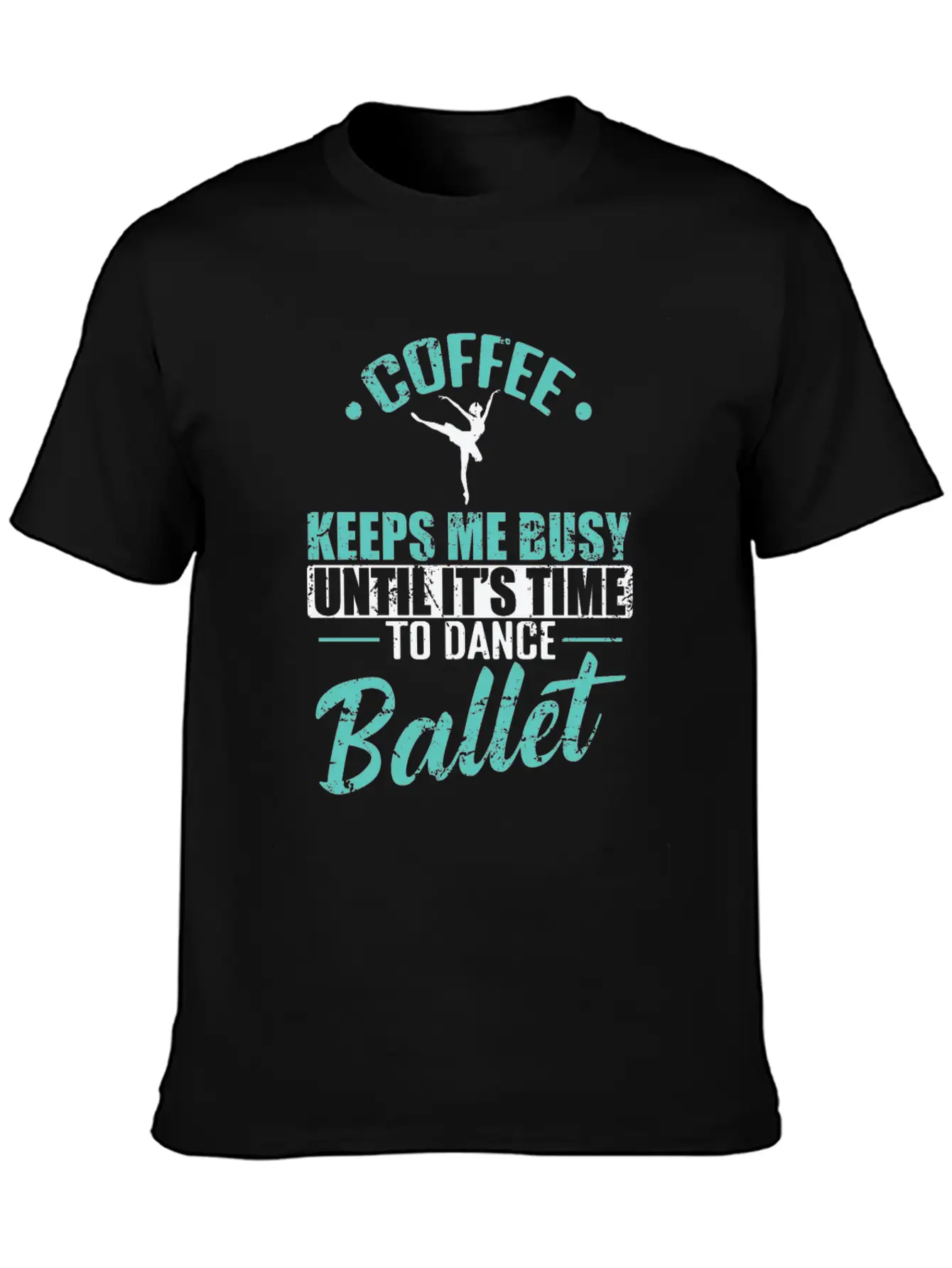 Coffee Keeps Me Busy Time To Dance Ballet Timeless Short Sleeve Tee – Comfy And Minimalist Design