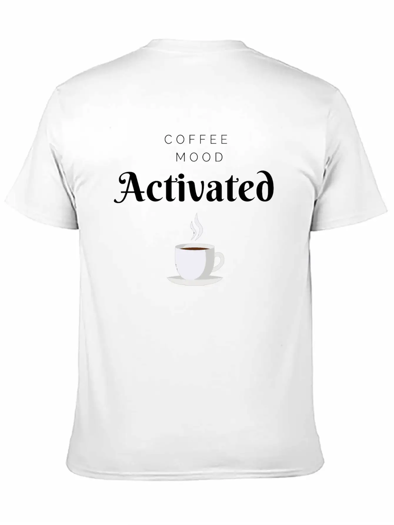 Coffee Mood Activated Stylish Everyday T-Shirt – Unisex Basic Cotton Tee