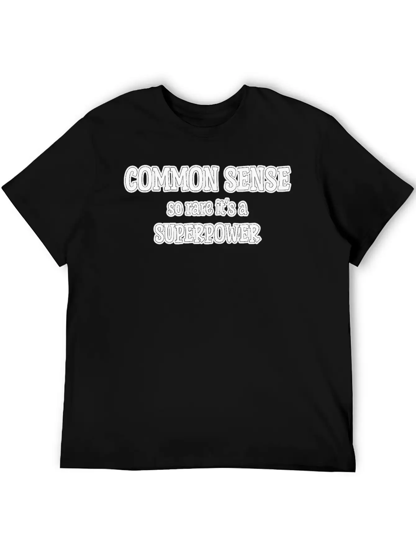 Common Sense…so Rare It’s A Superpower Stylish Everyday T-Shirt – Unisex Basic Cotton Tee