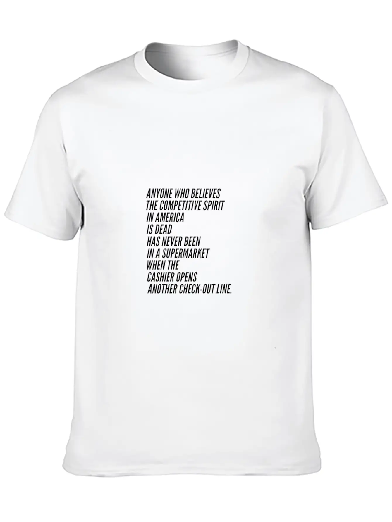 Competition America USA Funny Sayings Supermarket Essential Unisex Summer Tee – Soft Cotton Casual Fit