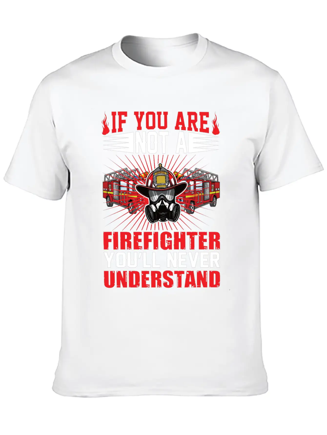 Cool Fire Department Saying Fire Department Basic Graphic T-Shirt – Daily Comfort In Soft Cotton