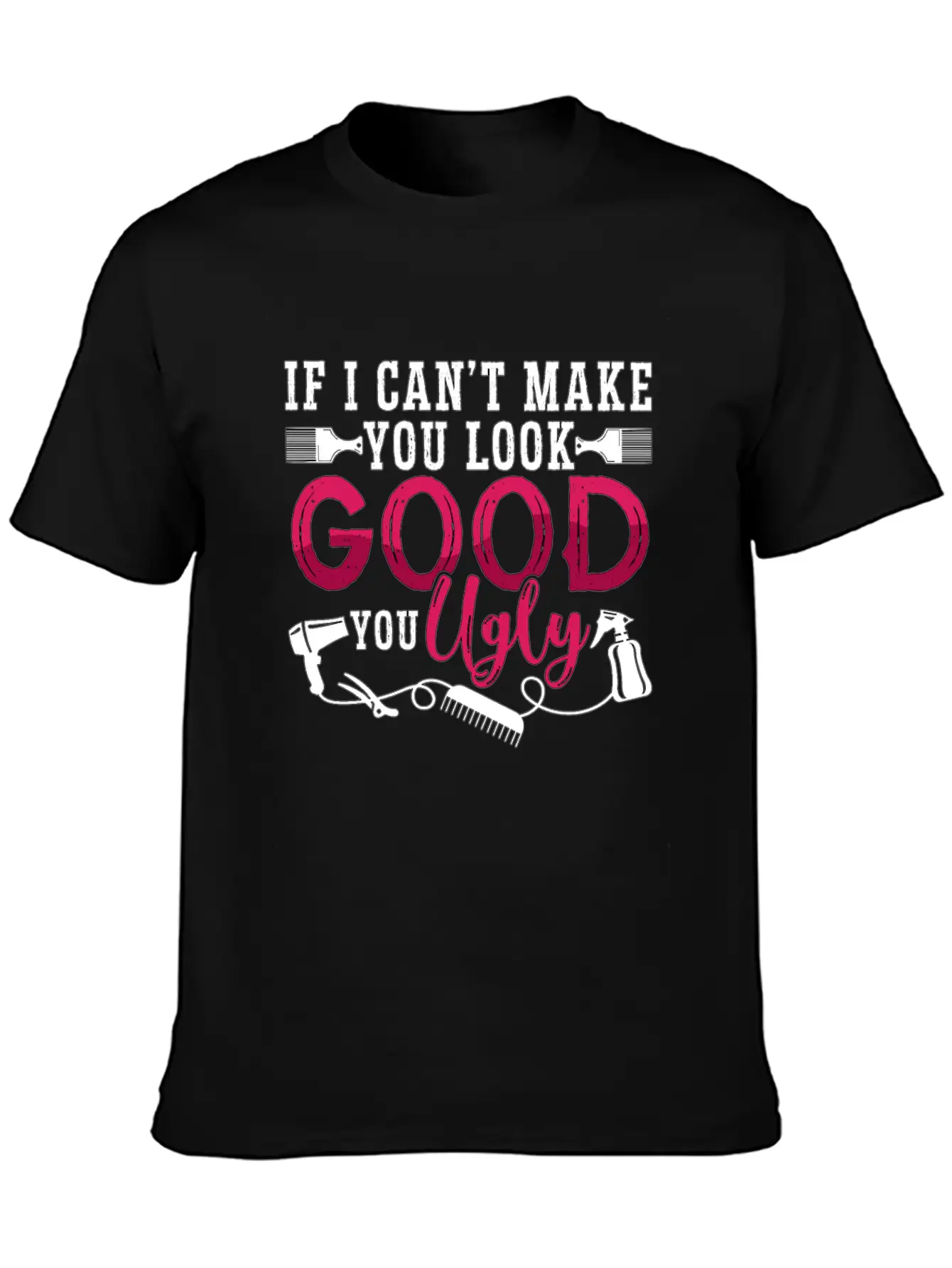 Cosmetology If I Can't Make You Look Esthetician Unisex Short Sleeve Soft Cotton T-Shirt – Casual Everyday Wear