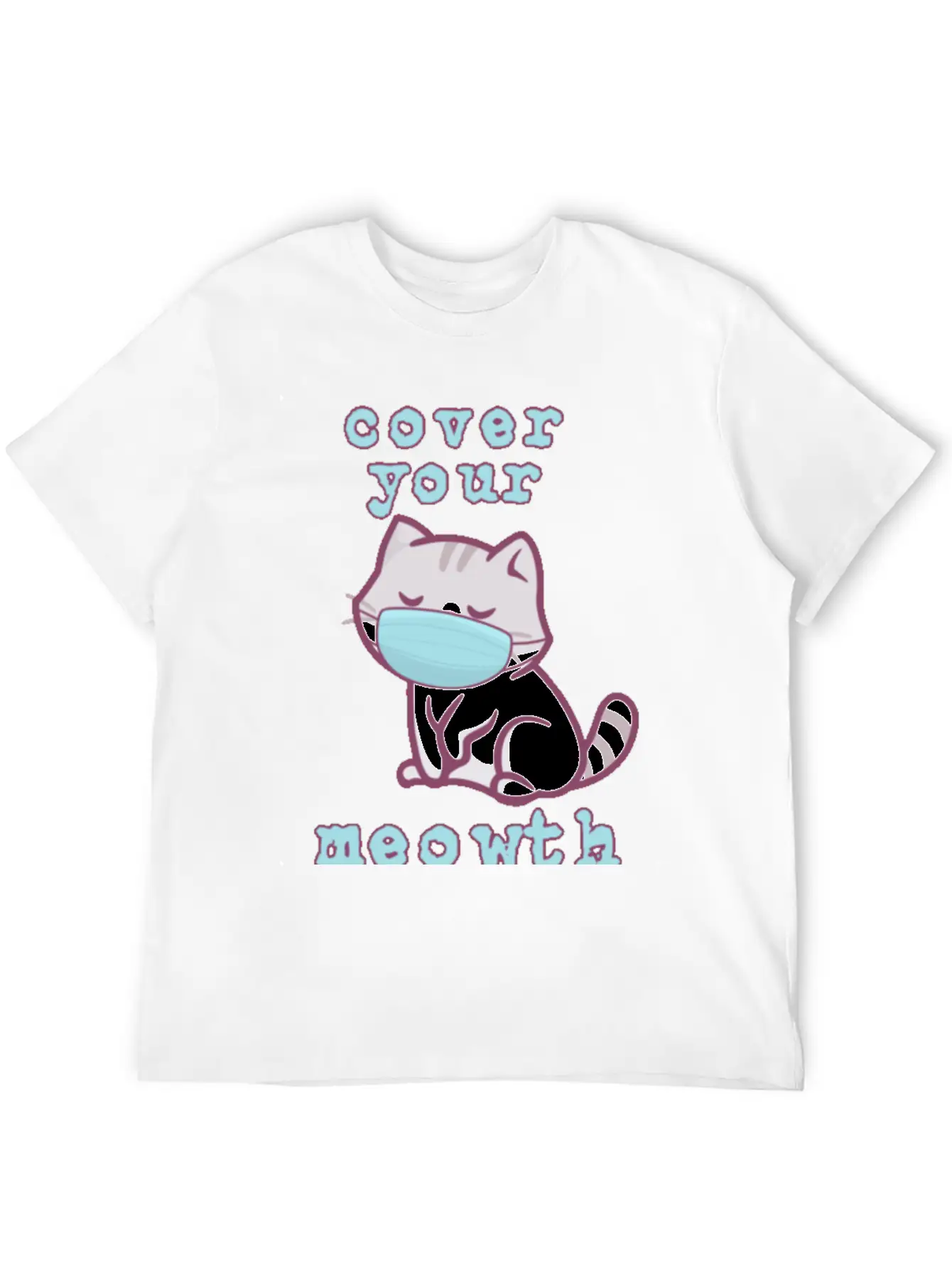 Cover Your Meo Wth Kitten Wearing A Face Mask Cats Stylish Everyday T-Shirt – Unisex Basic Cotton Tee