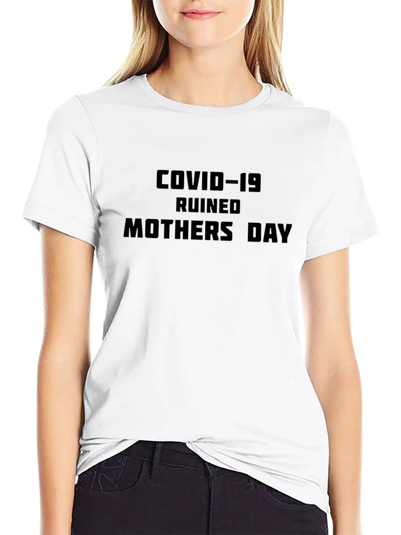 COVID-19 Ruined Mother's Day Comfortable Minimalist Graphic Tee – Summer Style Essential