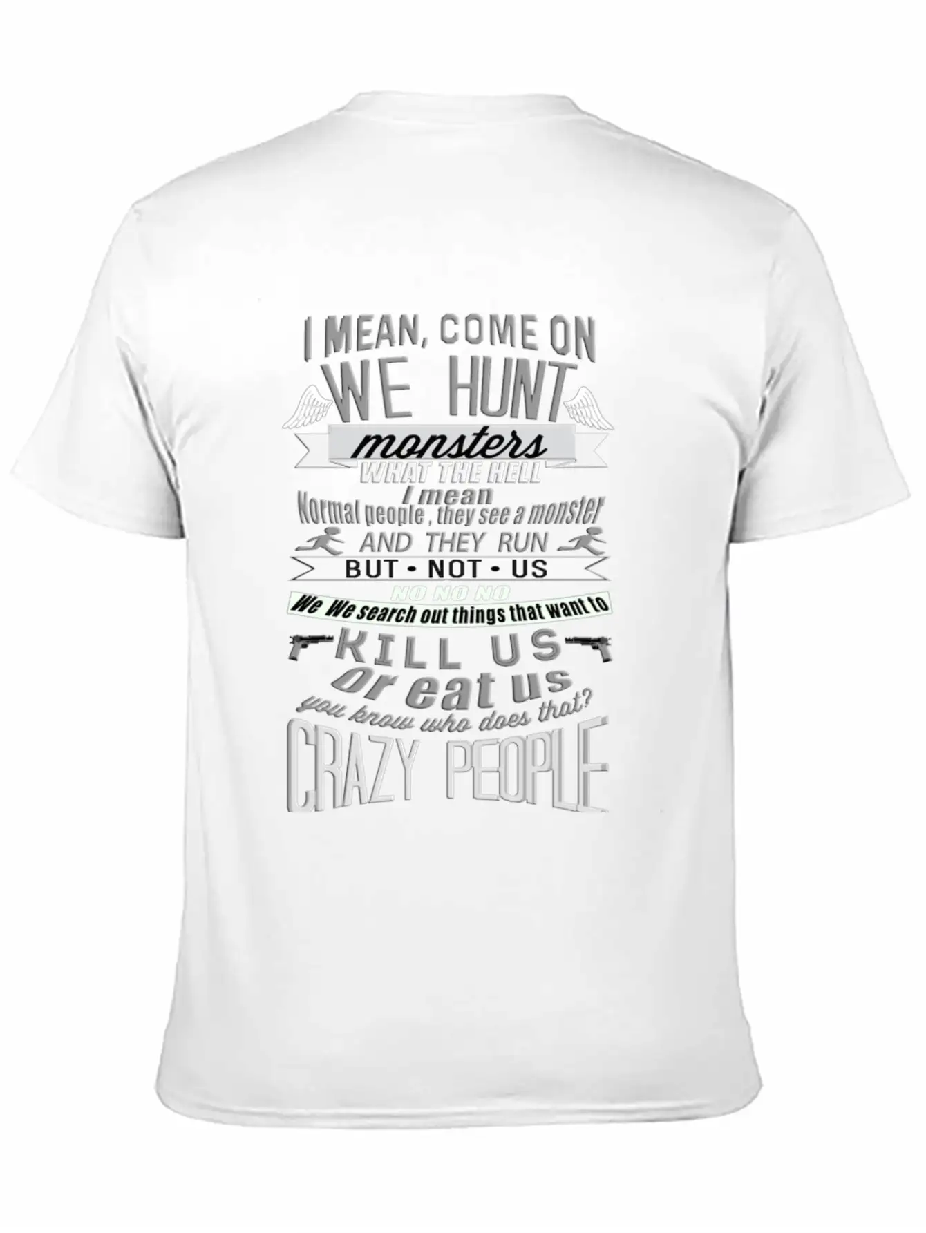 Crazy People - Come On, We Hunt Monster Stylish Everyday T-Shirt – Unisex Basic Cotton Tee