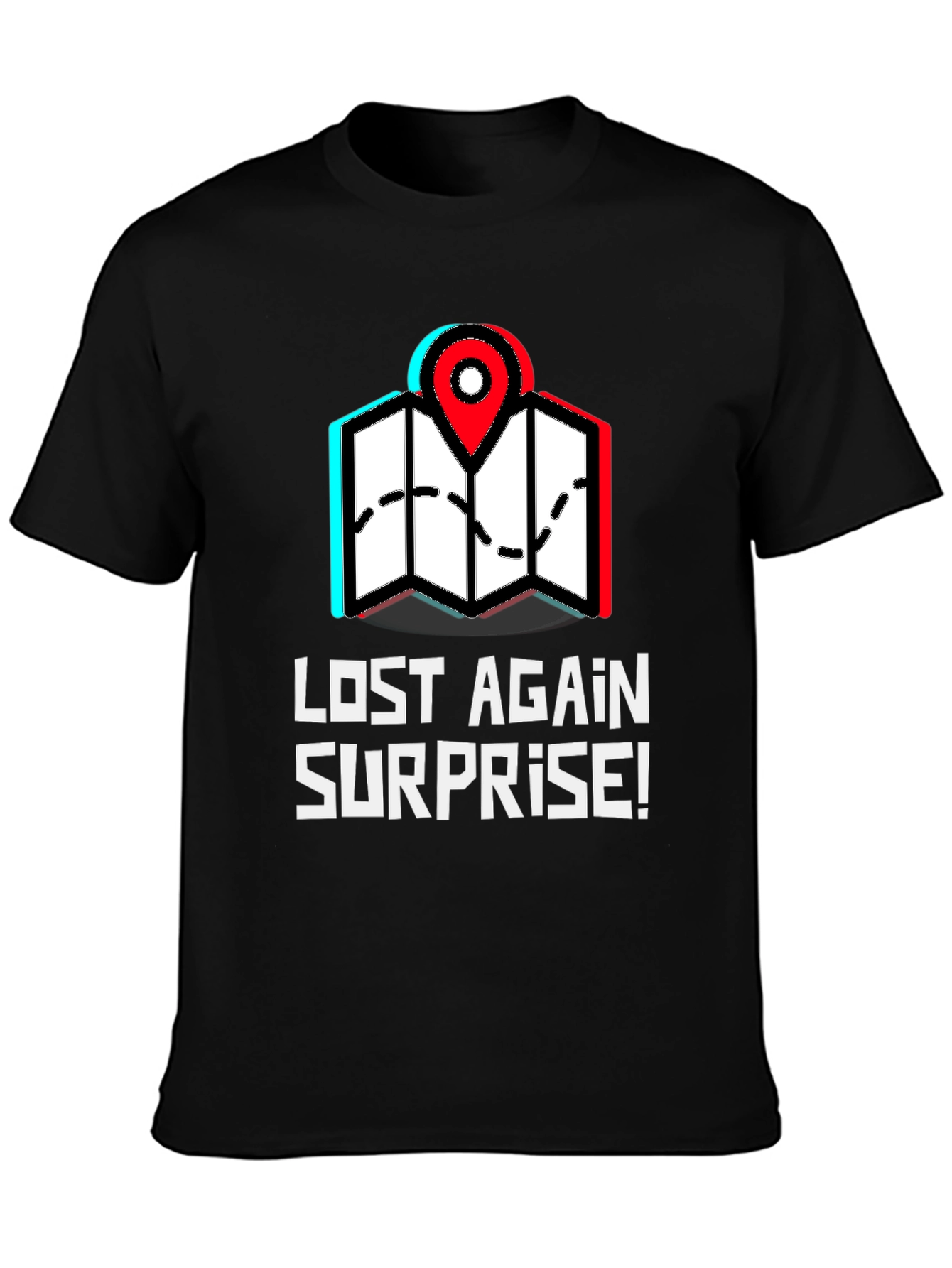Lost Again Surprise T-Shirt - Novelty Travel Tee