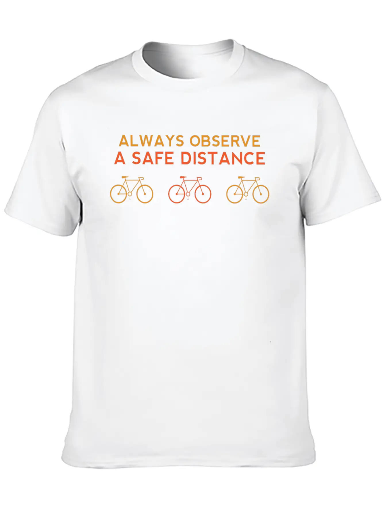 Cycling - Observe A Safe Distance Awareness - Timeless Short Sleeve Tee – Comfy And Minimalist Design