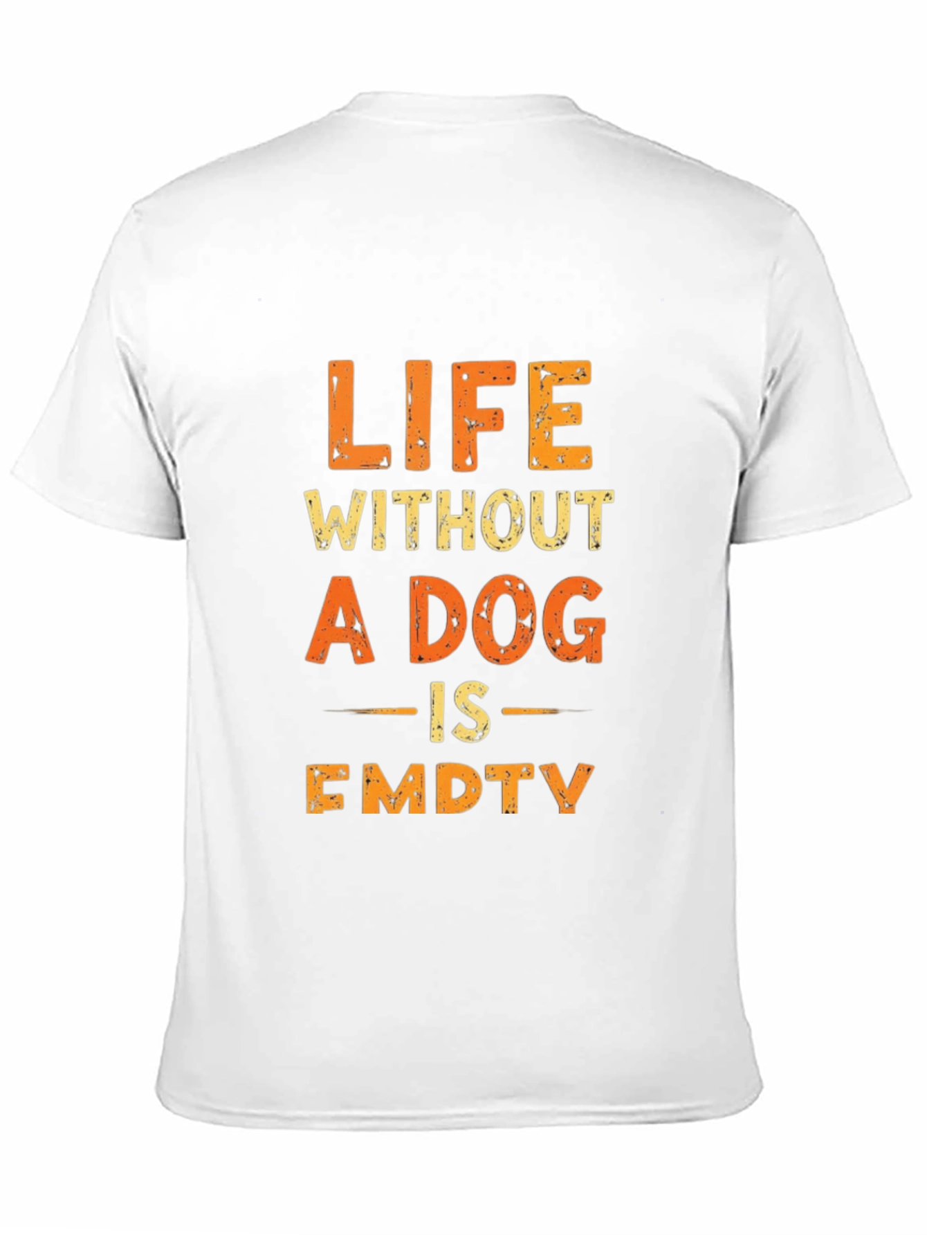 Life Without a Dog is Empty Graphic Tee