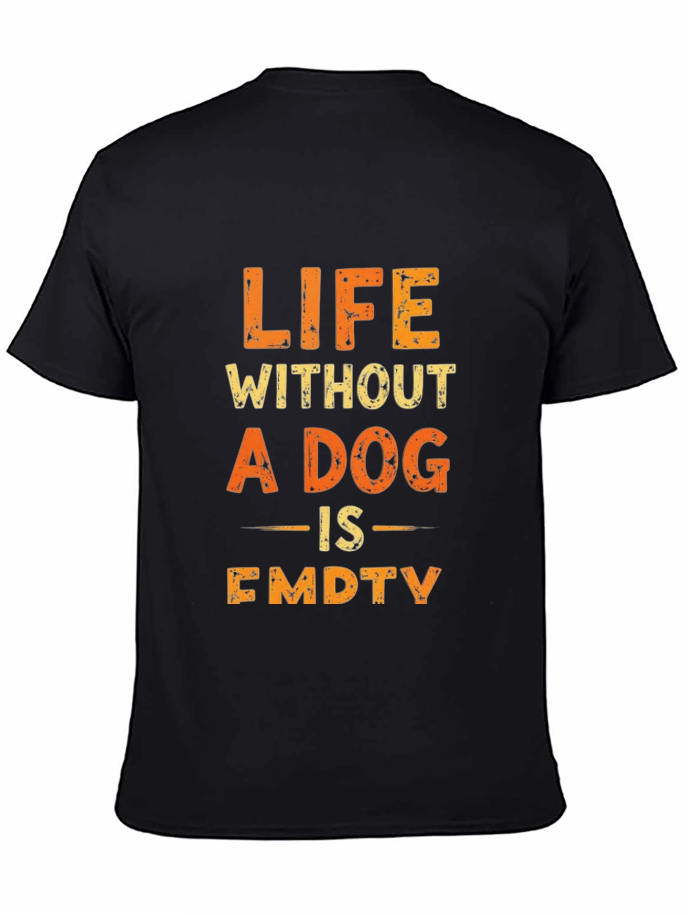 Life Without a Dog is Empty Graphic Tee