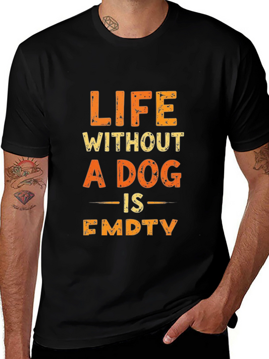 Life Without a Dog is Empty Graphic Tee