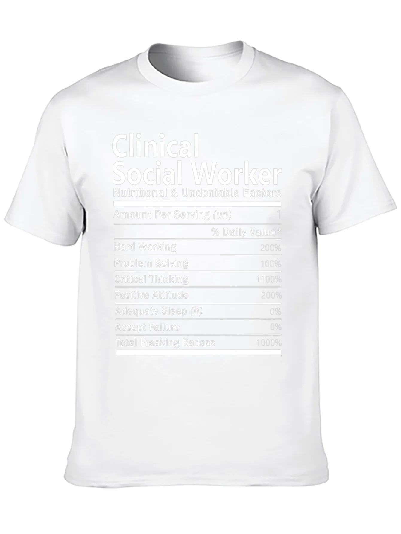Clinical Social Worker Nutrition Facts Novelty T-Shirt