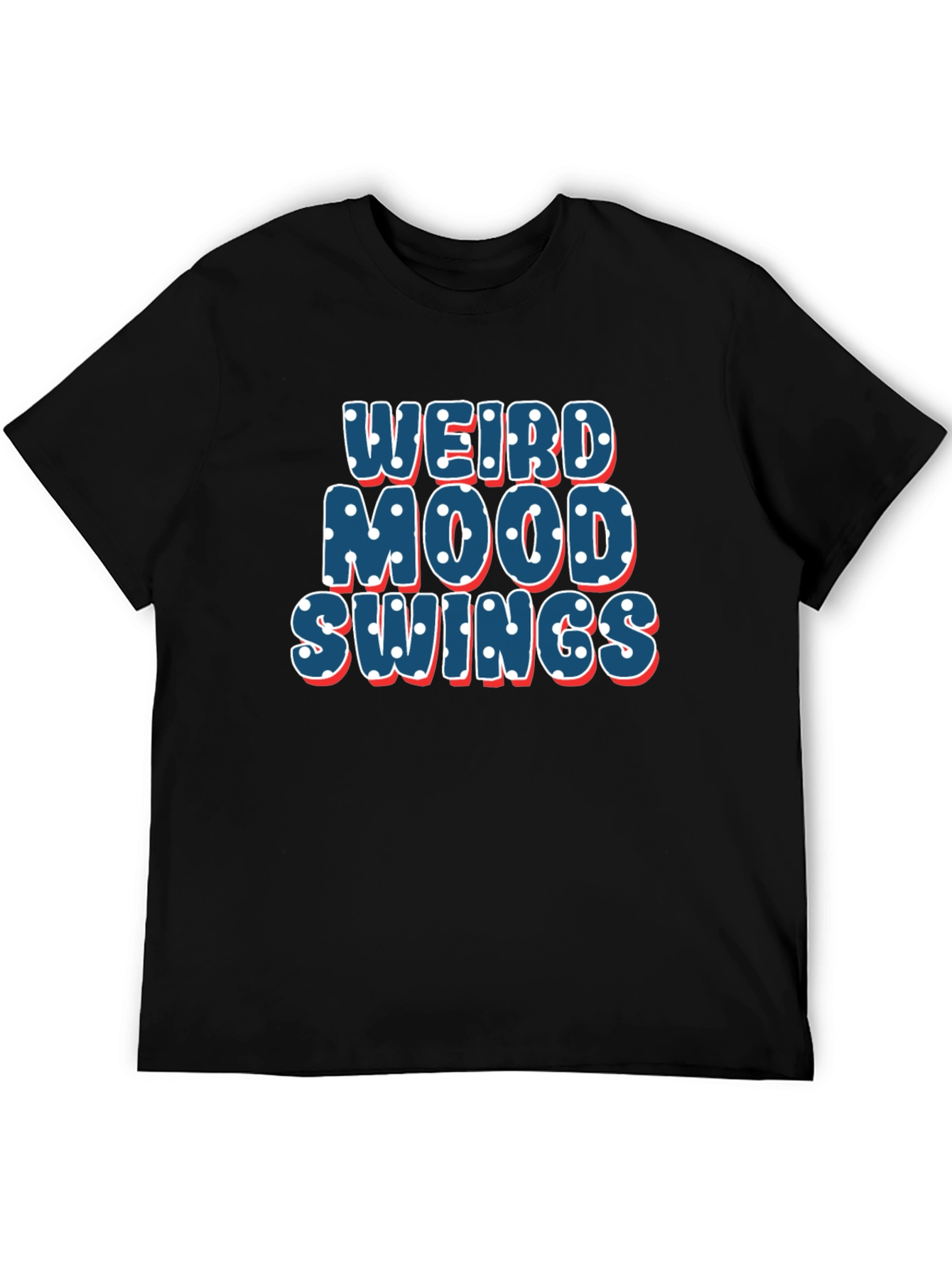 Weird Mood Swings T-Shirt