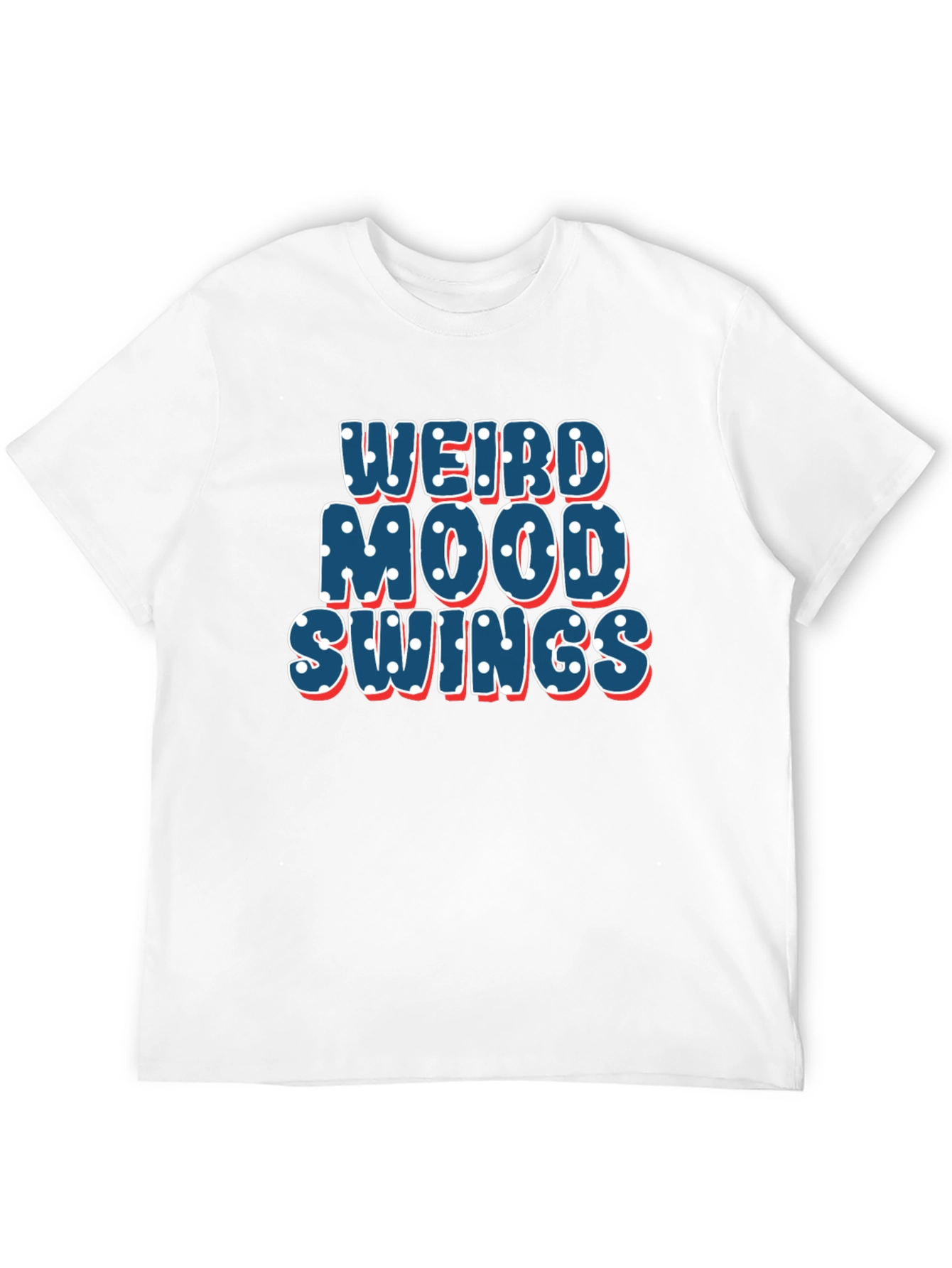 Weird Mood Swings T-Shirt
