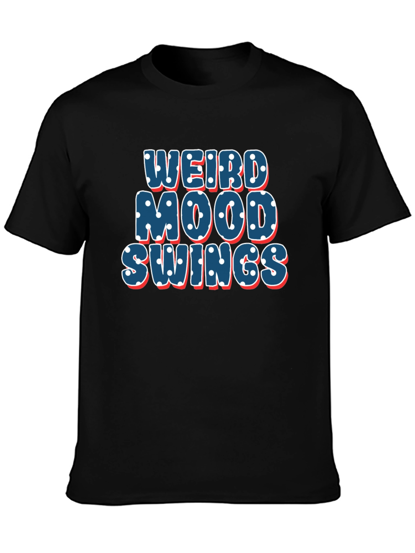 Weird Mood Swings T-Shirt