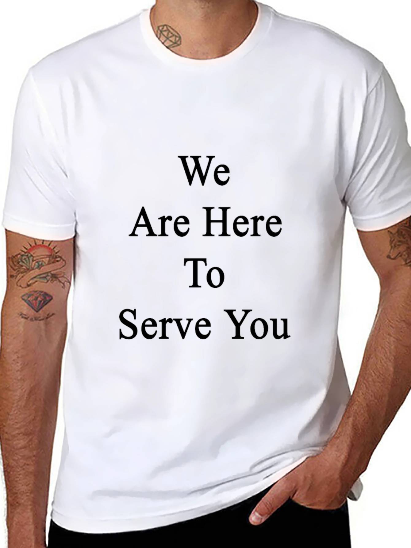 We Are Here To Serve You Graphic T-Shirt