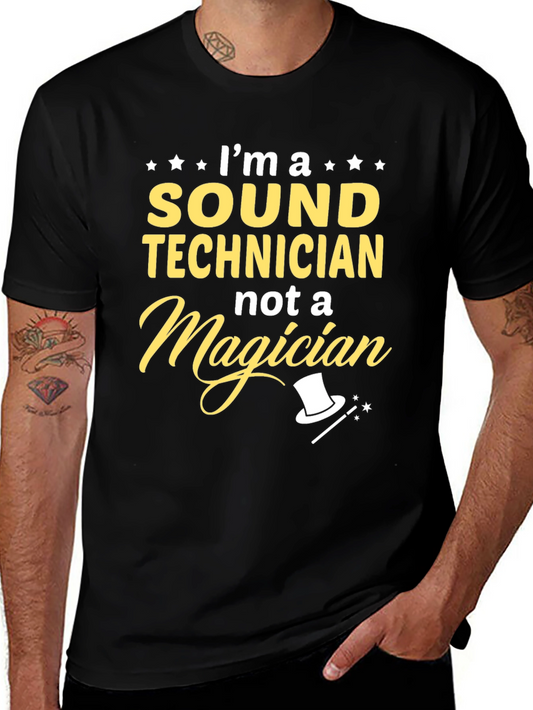 Sound Technician T-Shirt - Not a Magician Graphic Tee