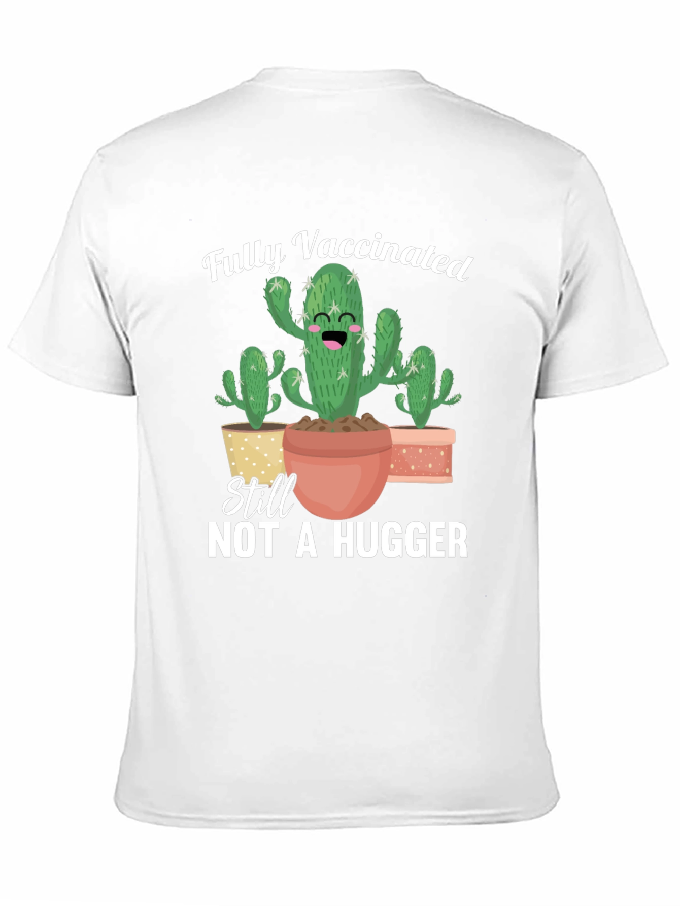 Fully Vaccinated Not A Hugger T-Shirt