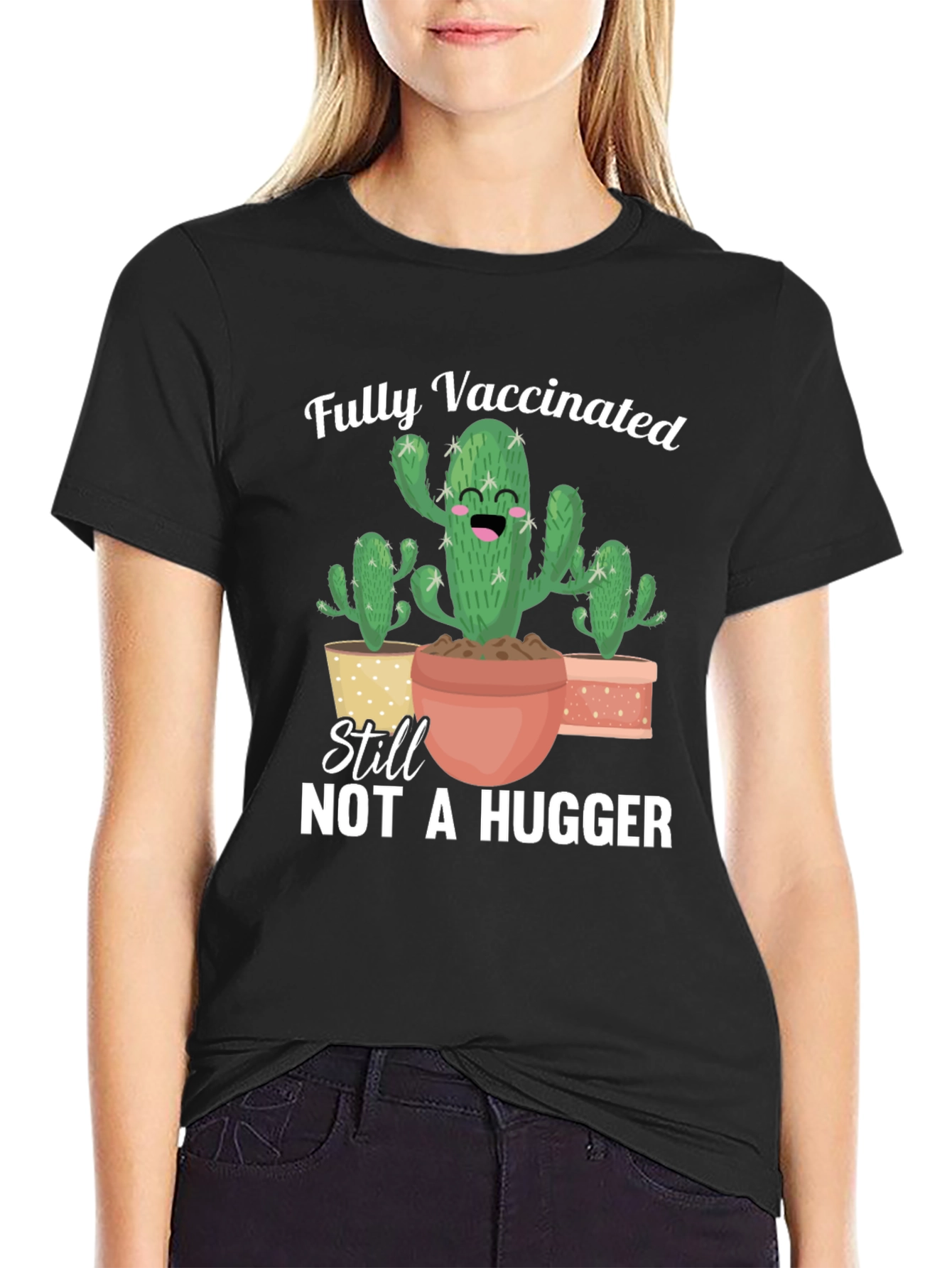 Fully Vaccinated Not A Hugger T-Shirt