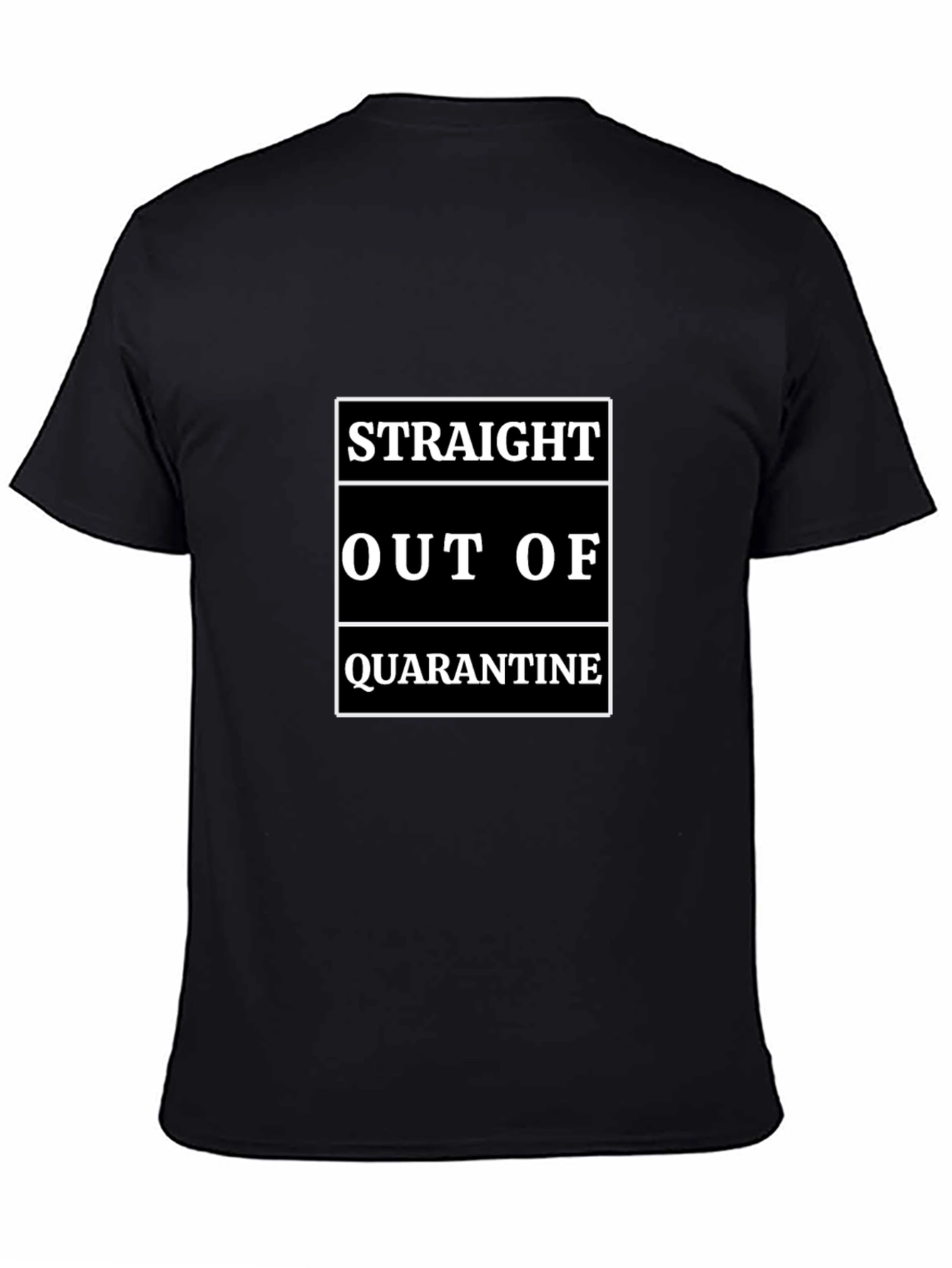 Straight Out of Quarantine T-Shirt