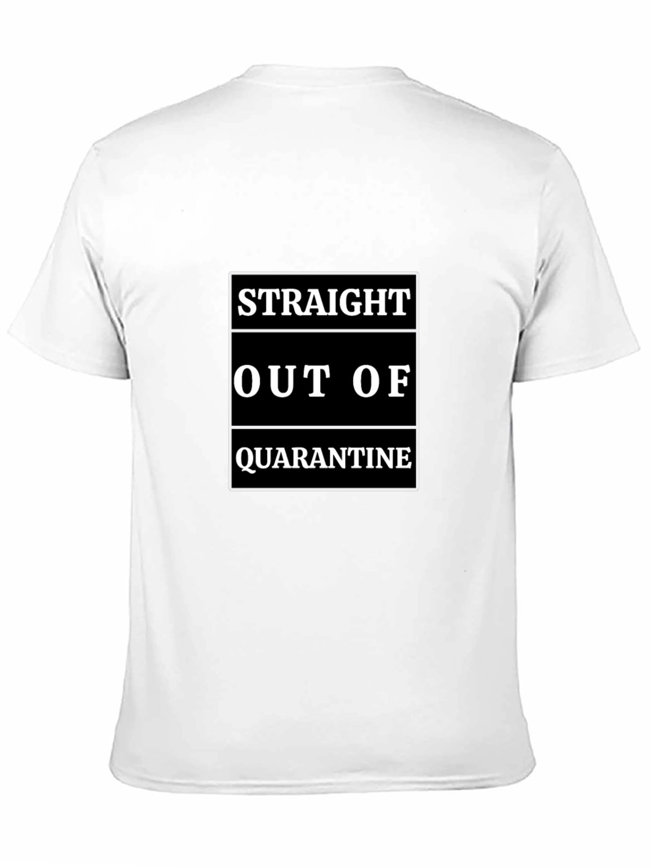 Straight Out of Quarantine T-Shirt