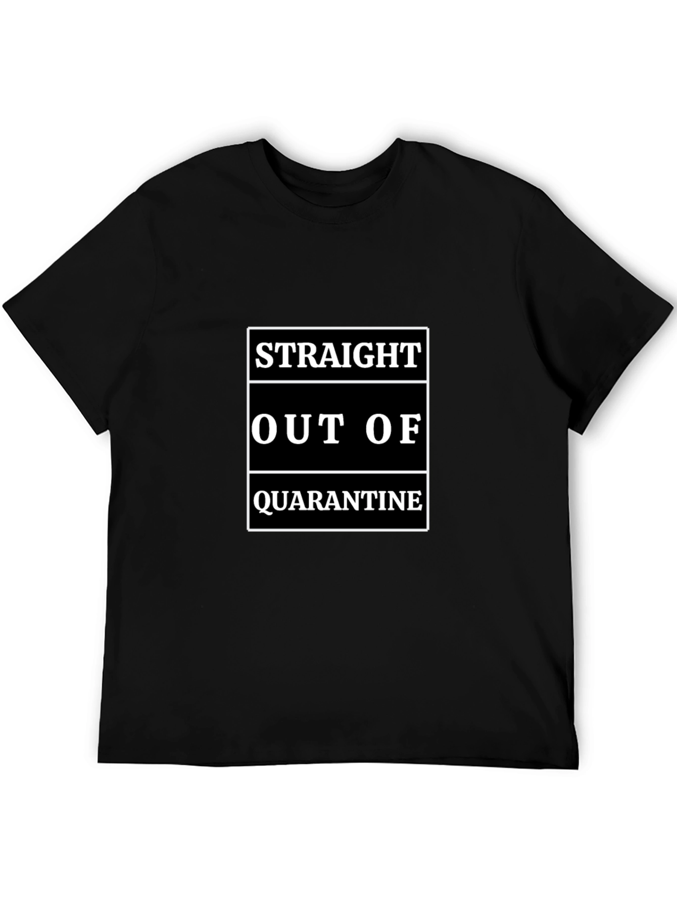Straight Out of Quarantine T-Shirt