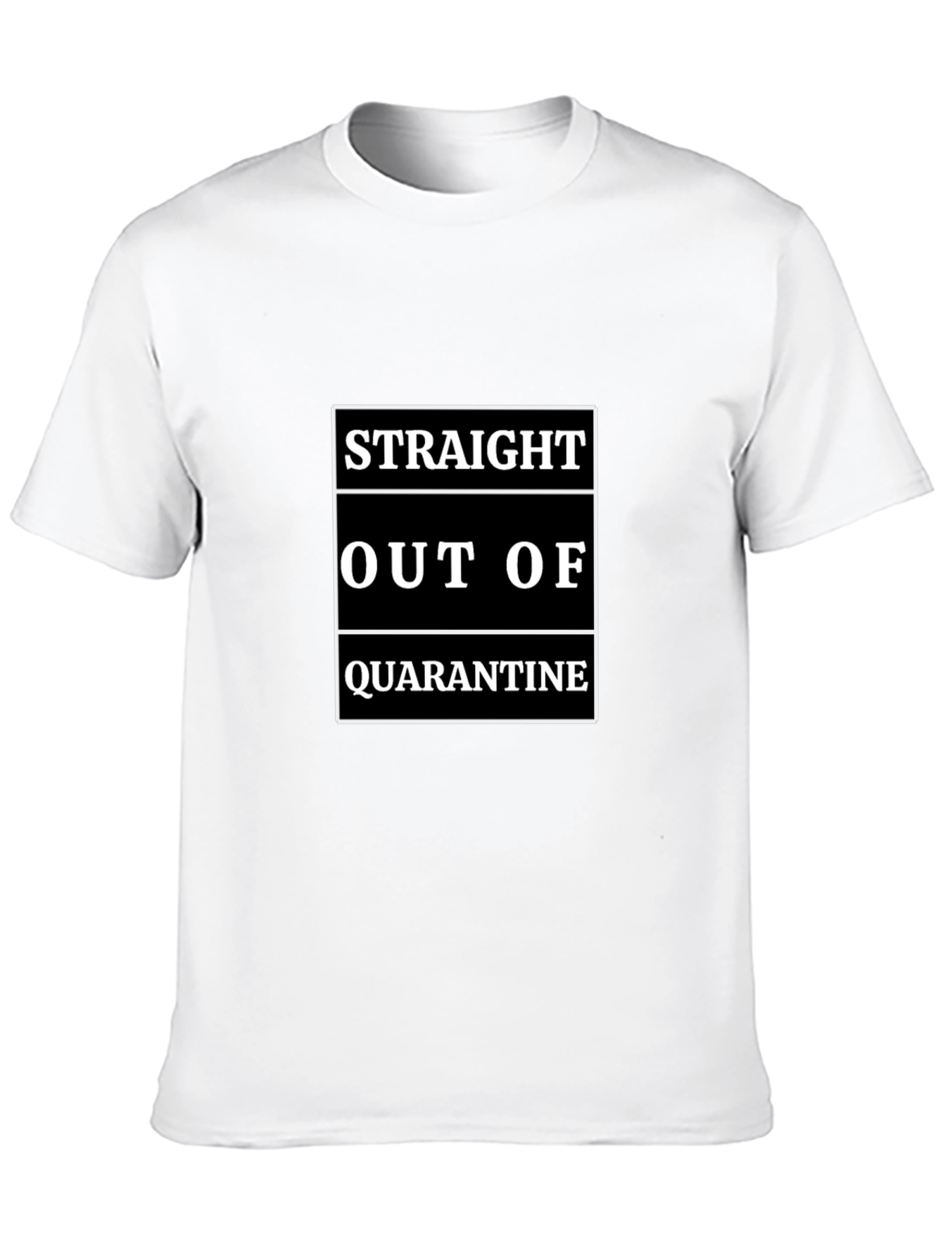 Straight Out of Quarantine T-Shirt
