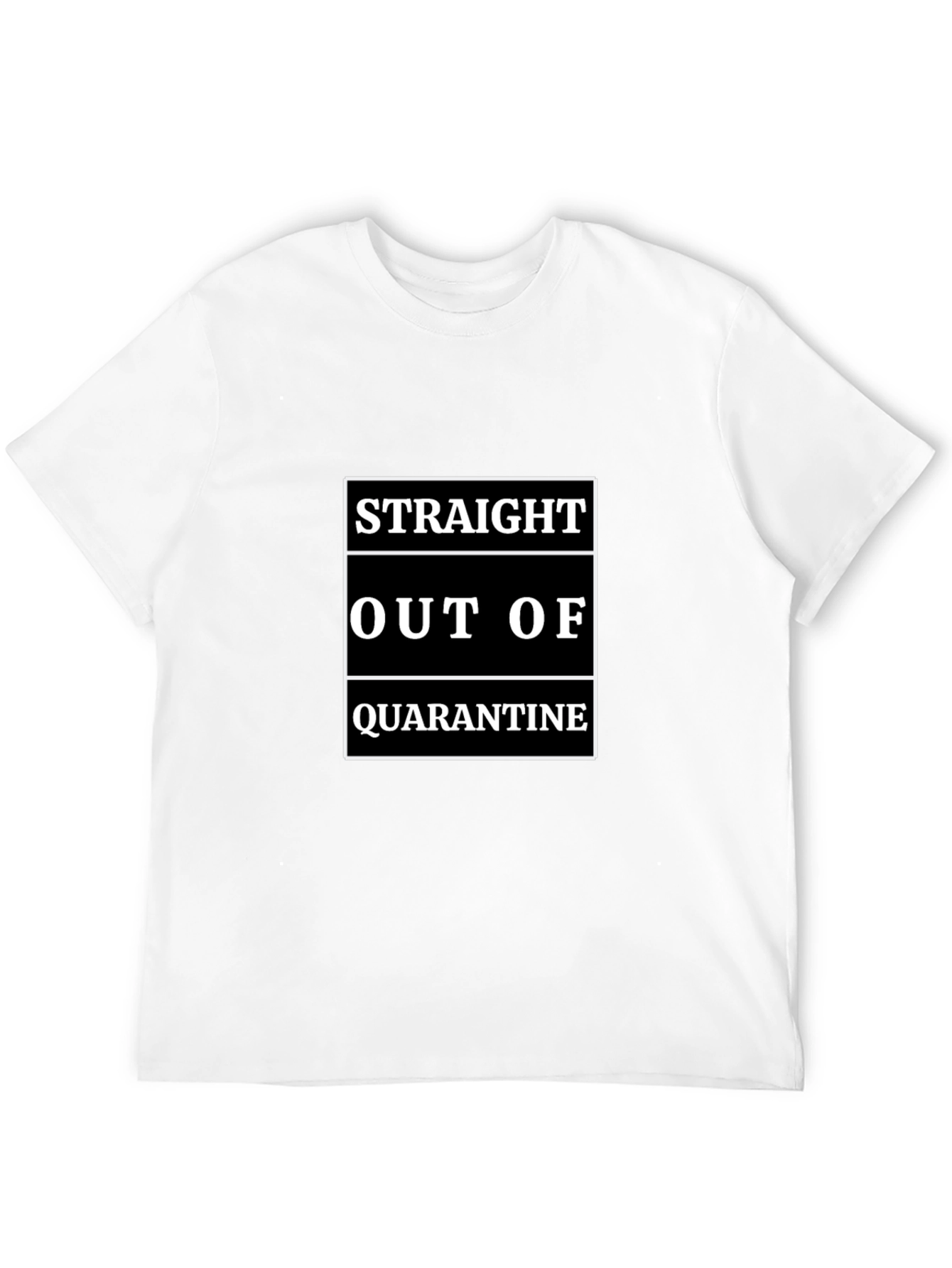 Straight Out of Quarantine T-Shirt