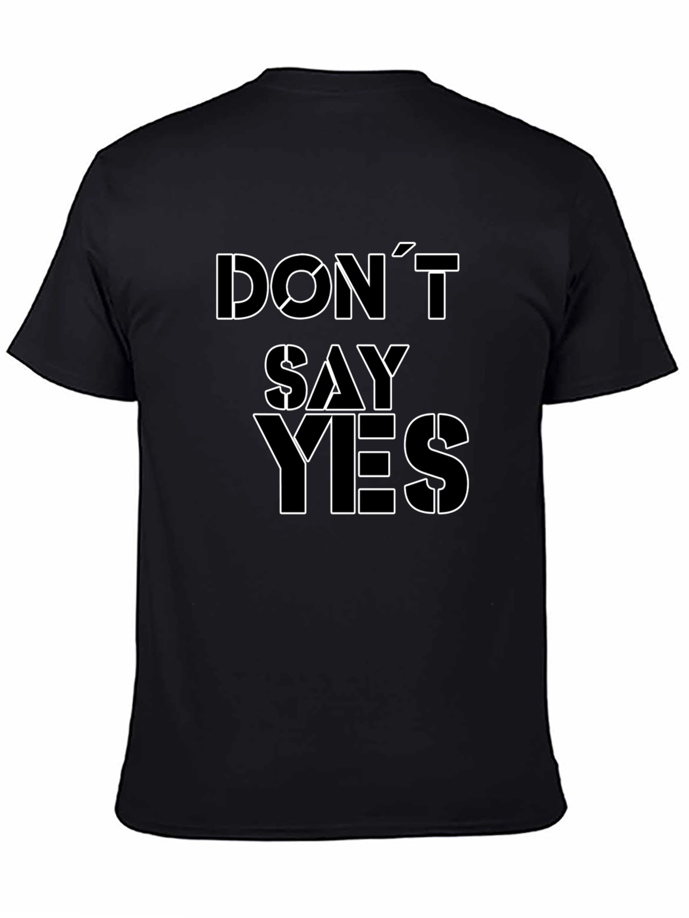 Dont Say Yes Graphic Tee - Black Cotton T-Shirt