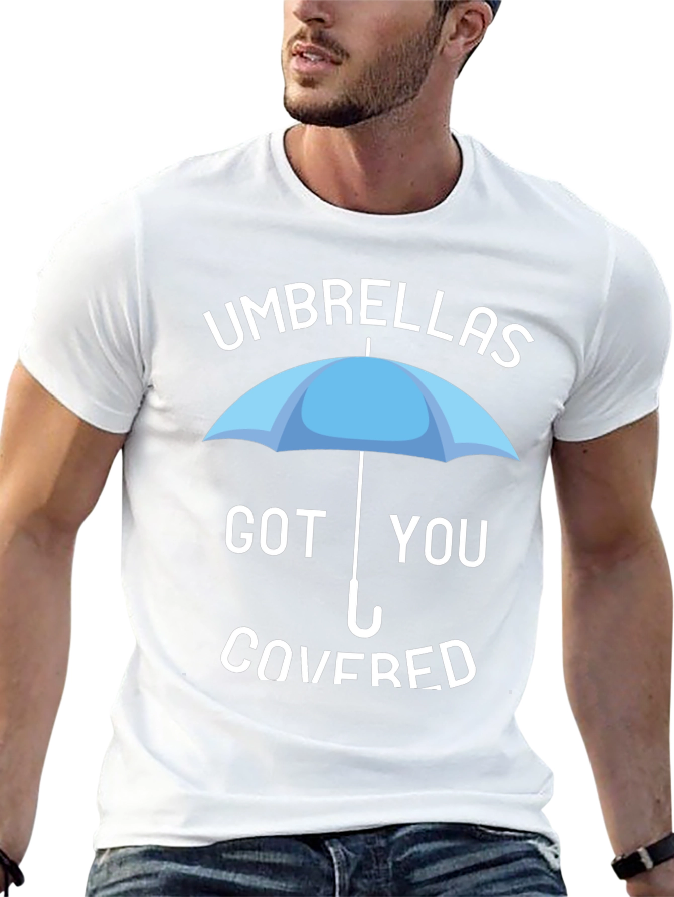 Umbrellas Got You Covered T-Shirt