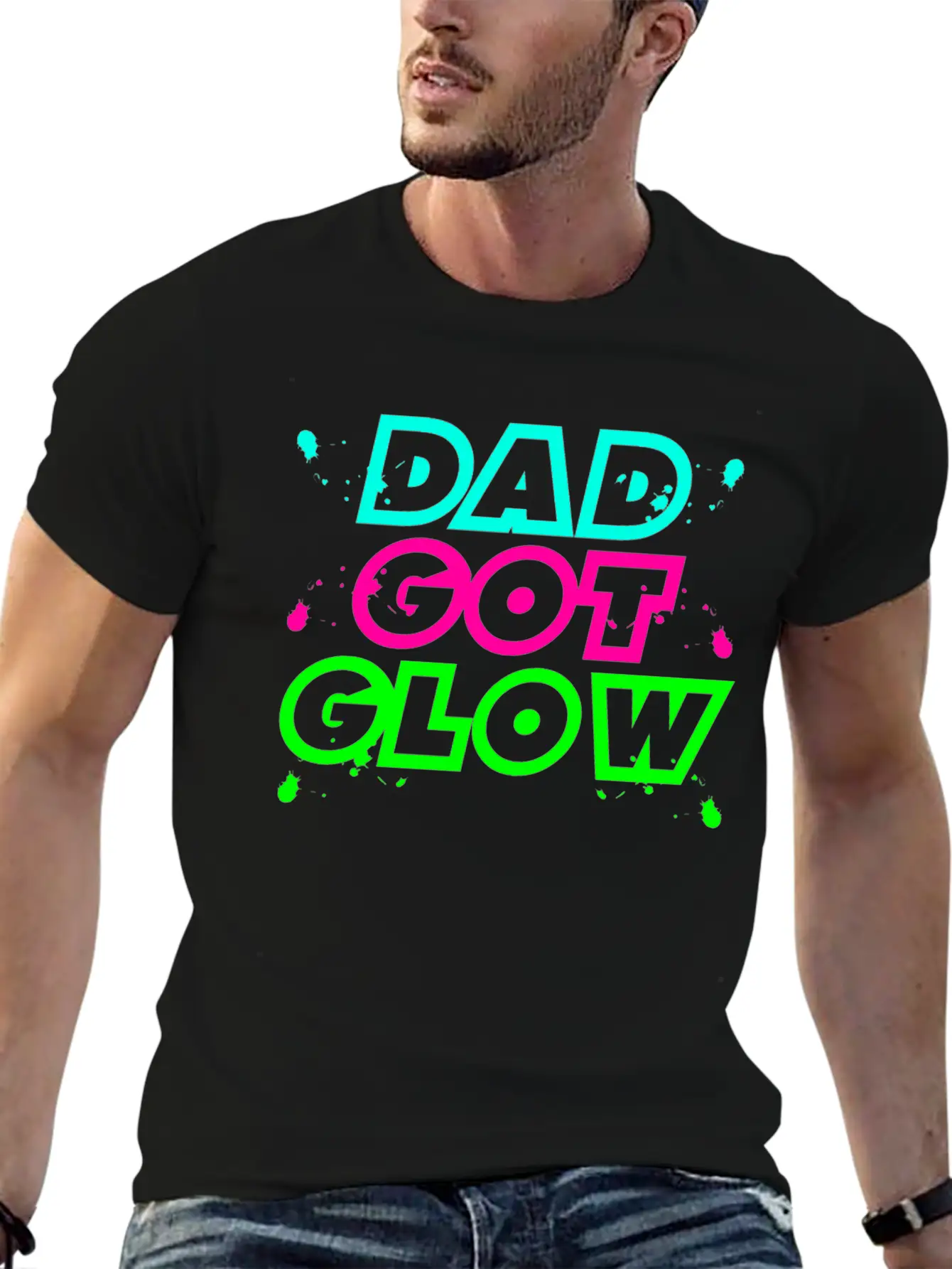 Dad Got Glow Paint Splatter Neon Glowing Effect Comfortable Minimalist Graphic Tee – Summer Style Essential