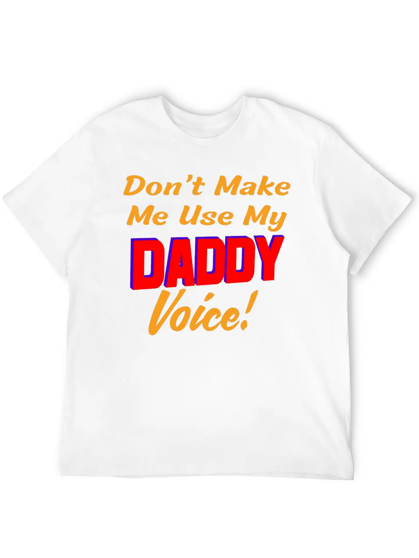 Daddy Voice Basic Graphic T-Shirt – Daily Comfort In Soft Cotton