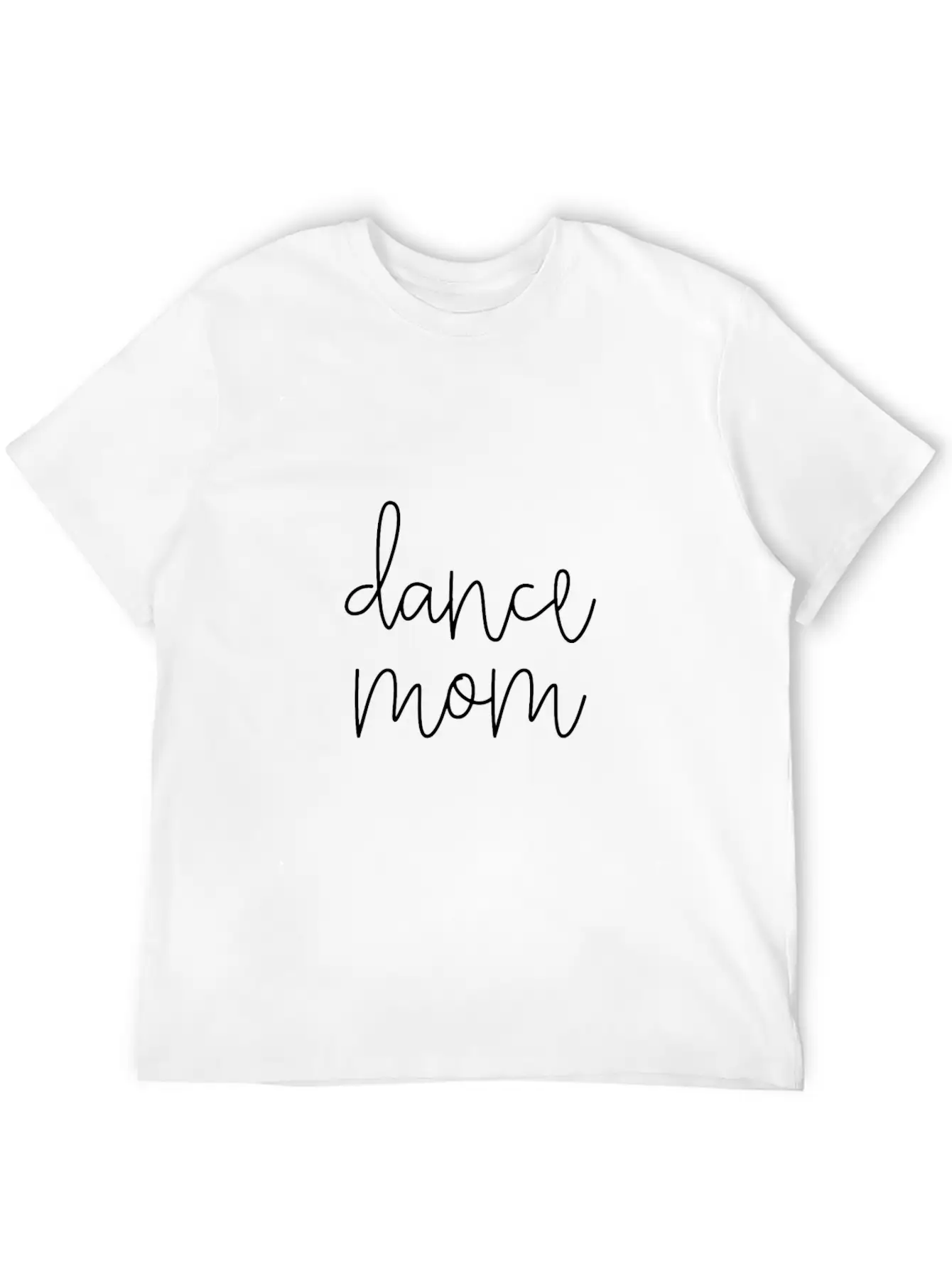 Dance Mom Life Cute Classy Mama Mother'S Day Dance Stylish Everyday T-Shirt – Unisex Basic Cotton Tee