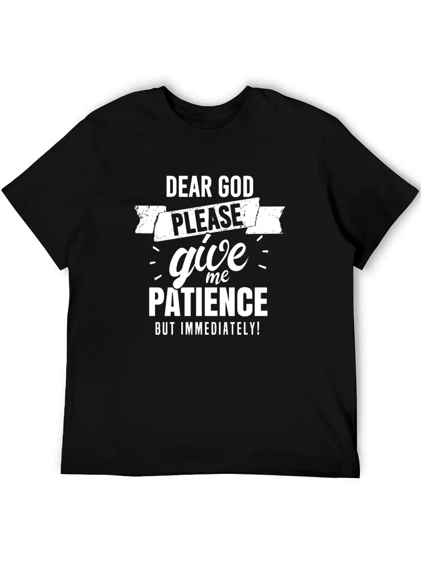 Dear God, Please Give Me Patience But Immediatelyh Essential Unisex Summer Tee – Soft Cotton Casual Fit