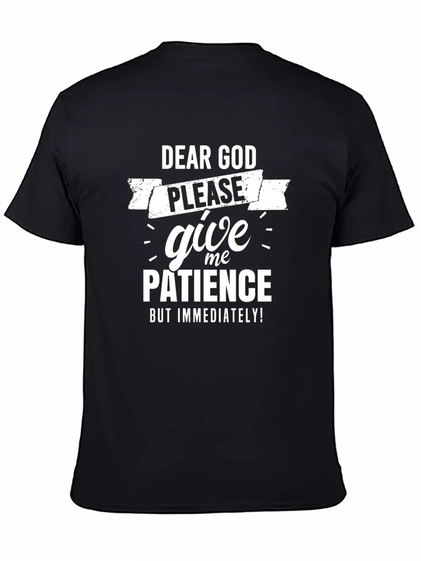 Dear God, Please Give Me Patience But Immediatelyh Essential Unisex Summer Tee – Soft Cotton Casual Fit