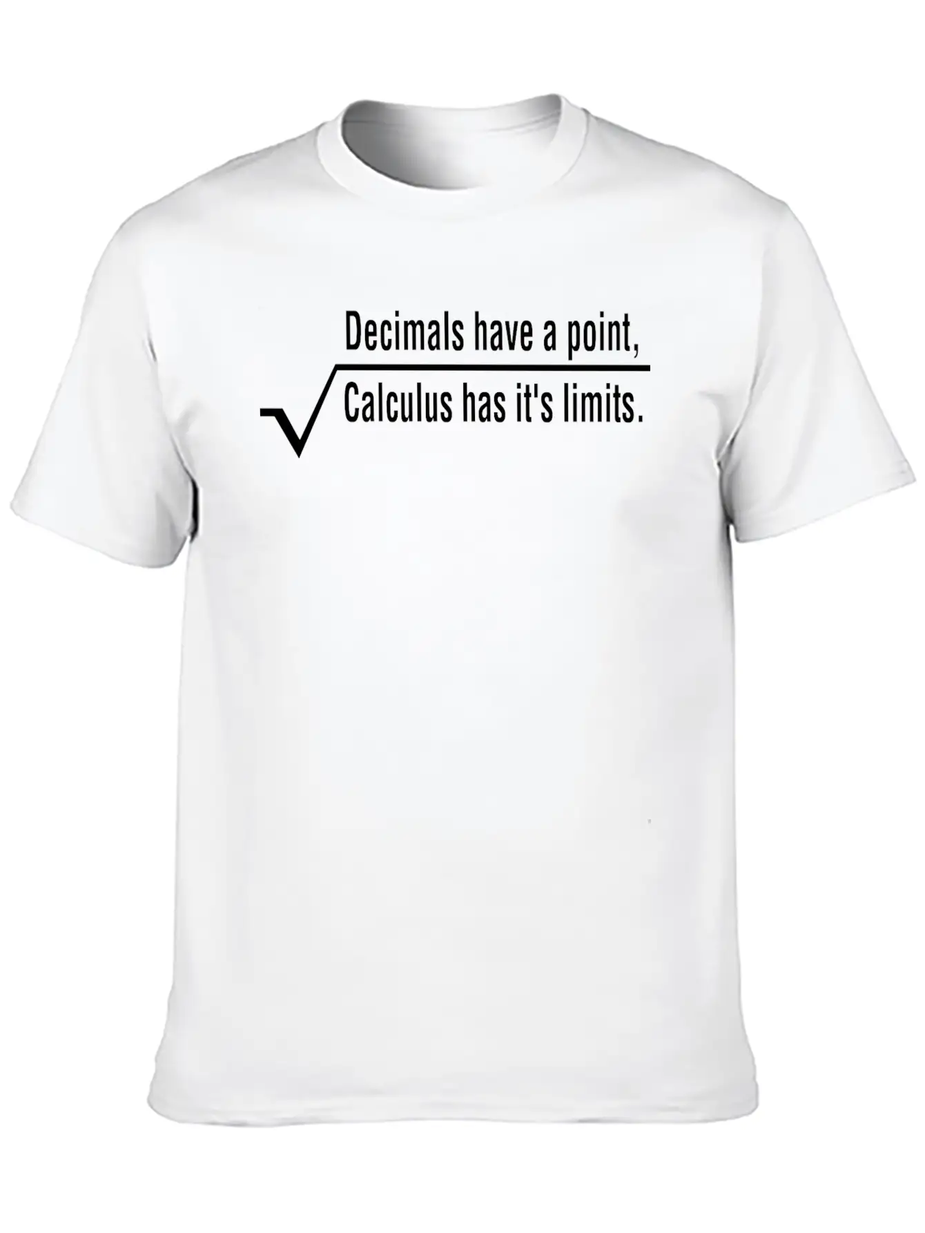 Decimals Have A Point Calculus Has Its Limits Math Basic Graphic T-Shirt – Daily Comfort In Soft Cotton
