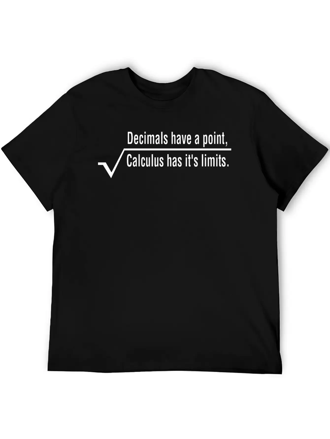 Decimals Have A Point Calculus Has Its Limits Math Basic Graphic T-Shirt – Daily Comfort In Soft Cotton