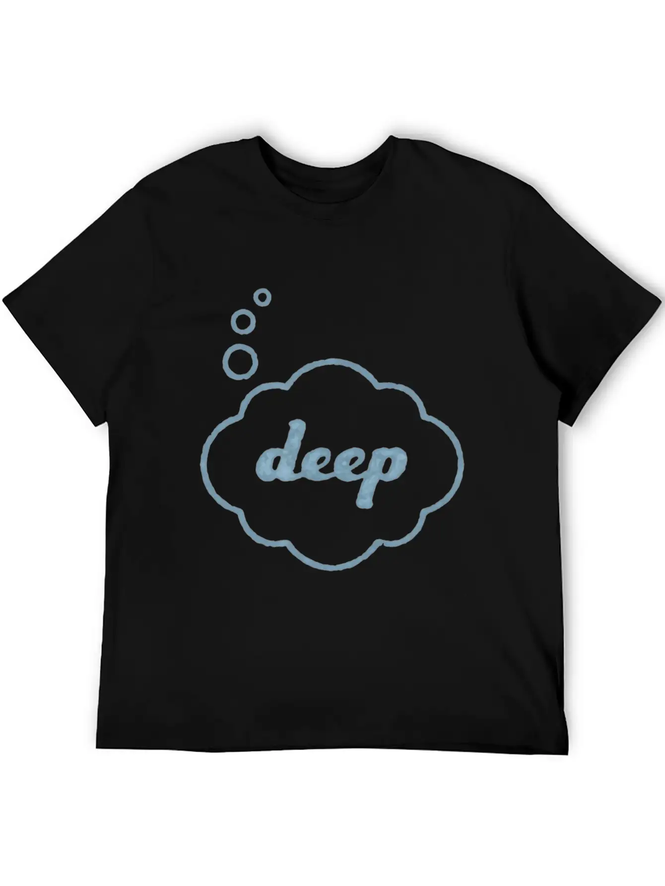 Deep Thought Funny Sarcasm Graphic For Men Women T Relaxed Everyday Tee – Lightweight And Durable Cotton