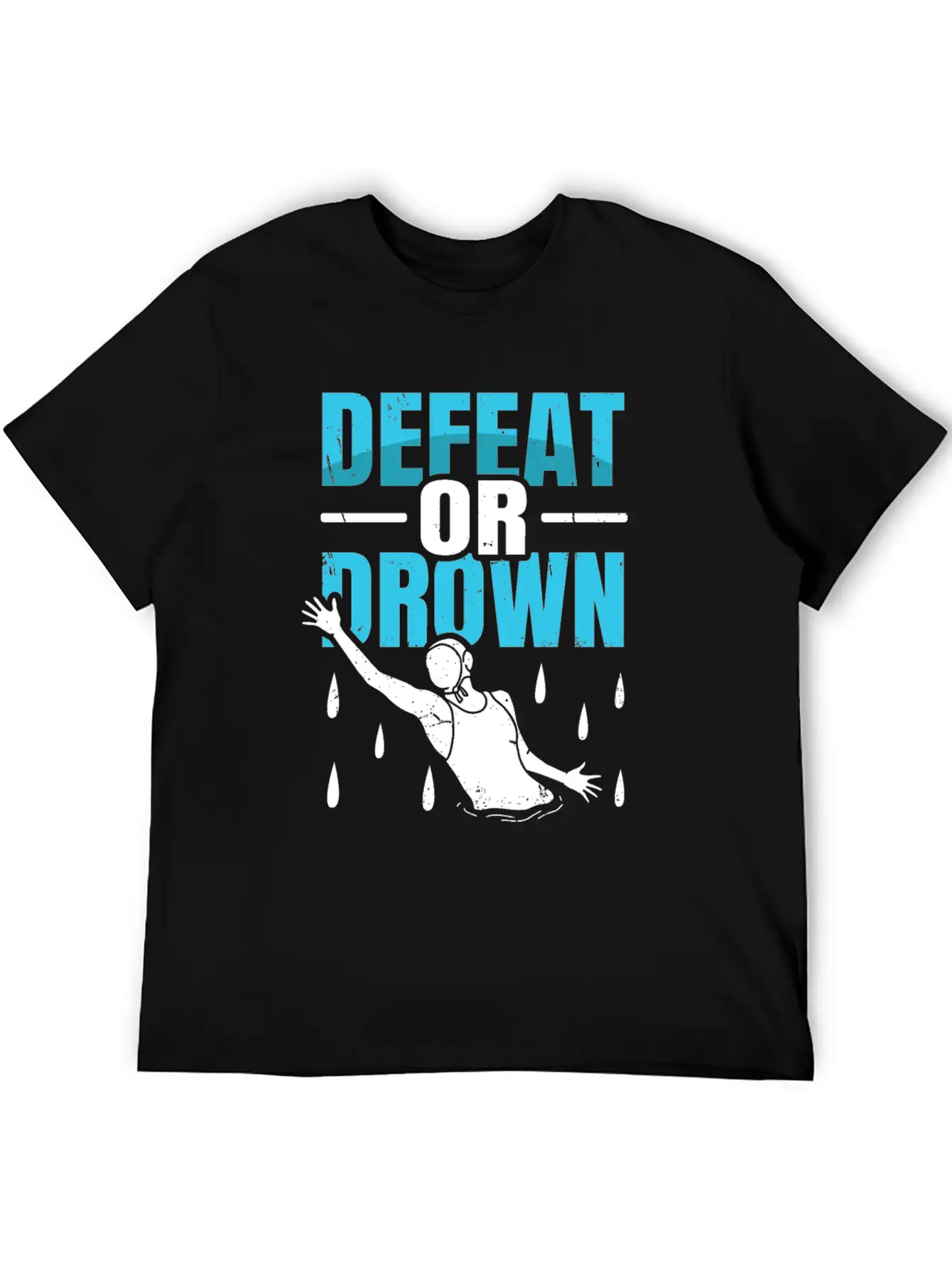 Defeat Or Drown Quote For A Water Polo Swimmer Unisex Short Sleeve Soft Cotton T-Shirt – Casual Everyday Wear